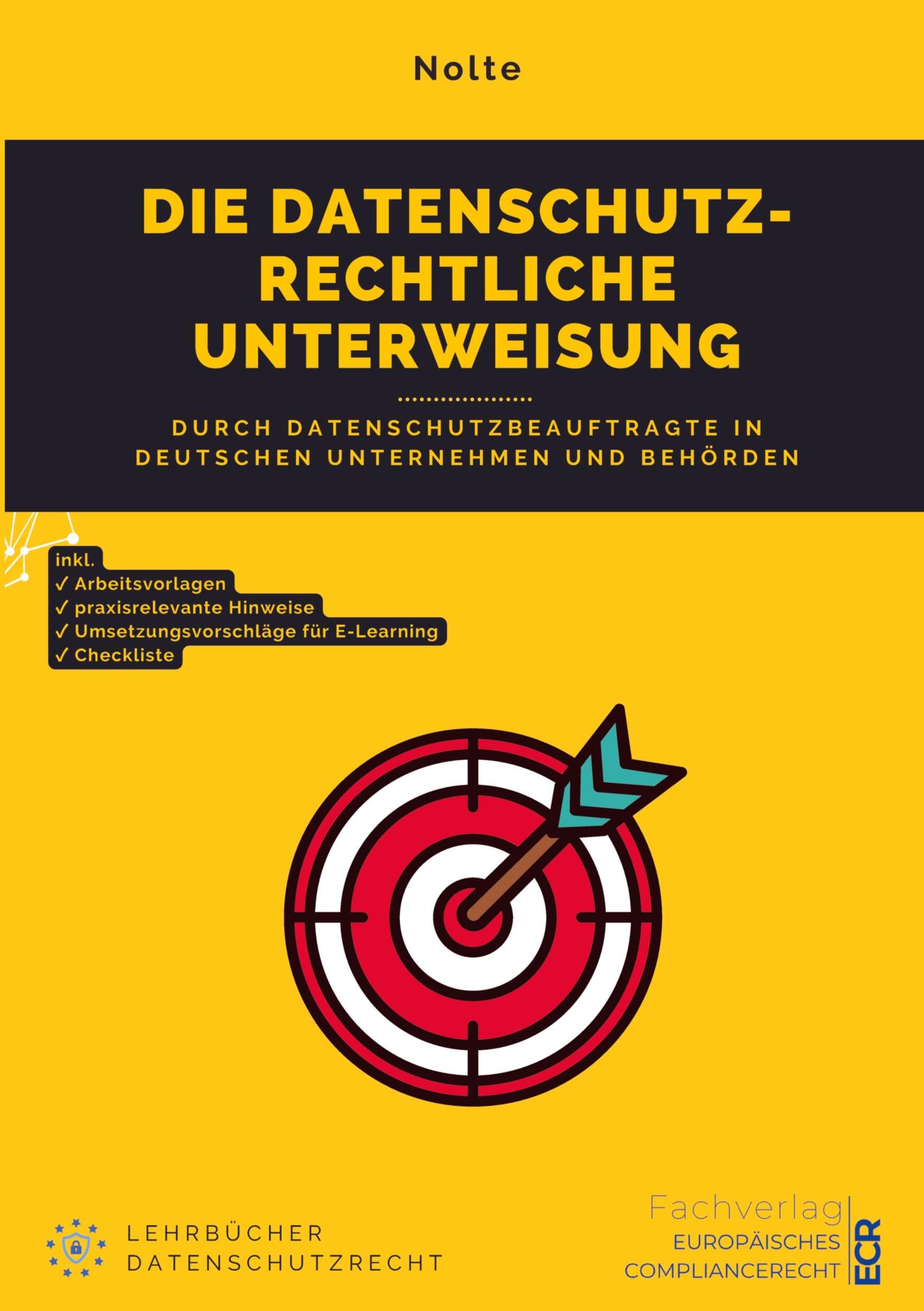 Die datenschutzrechtliche Unterweisung: durch Datenschutzbeauftragte in deutschen Unternehmen und Behörden Law