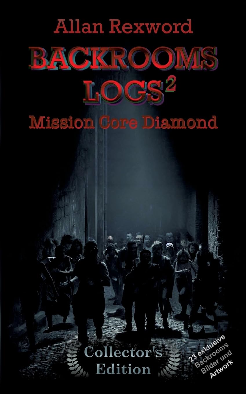 Backrooms Logs²: Mission Core-Diamond: "Collector's Edition" mit 23 exklusiven Farbdrucken (Backrooms Logs Collector's Edition) Fairy Tales & Legends