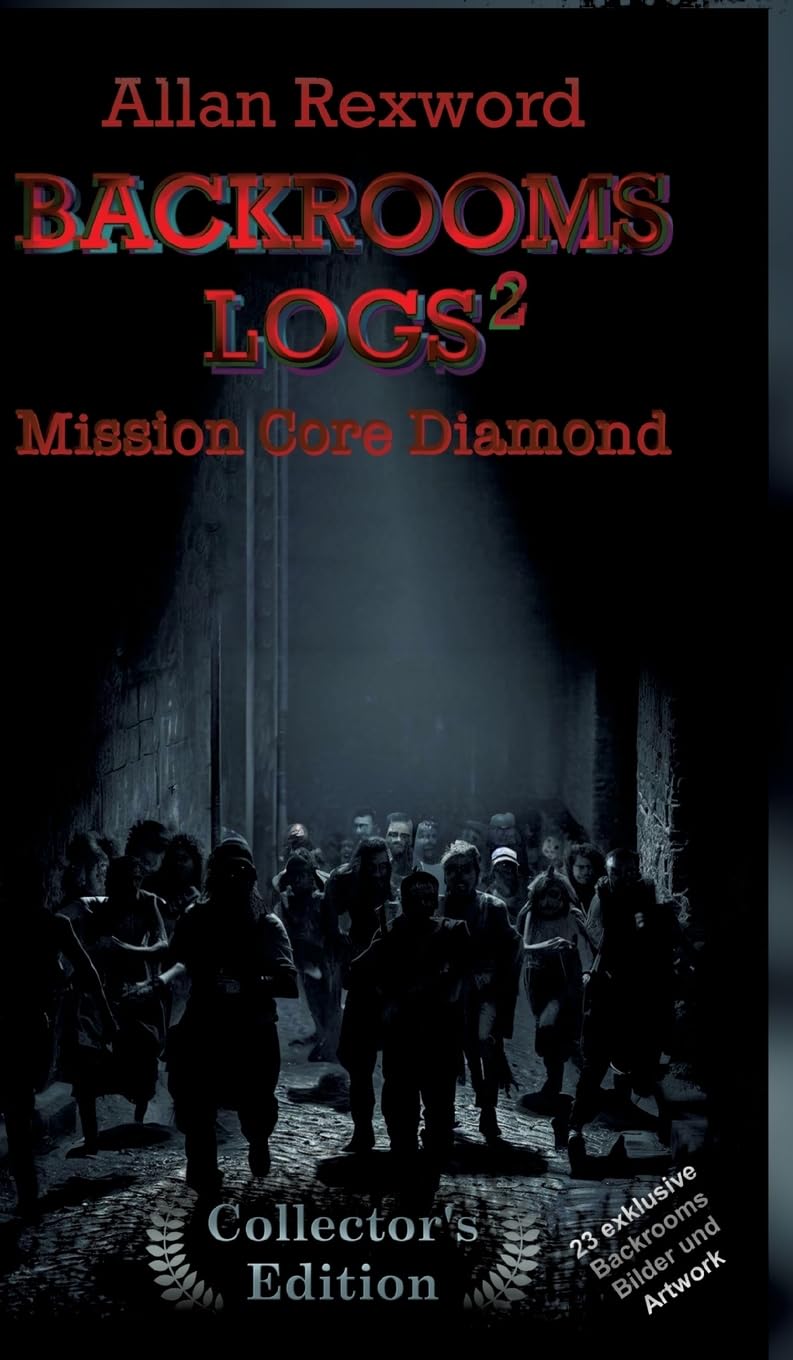 Backrooms Logs²: Mission Core-Diamond: "Collector's Edition" mit 23 exklusiven Farbdrucken (Backrooms Logs Collector's Edition) Fairy Tales & Legends