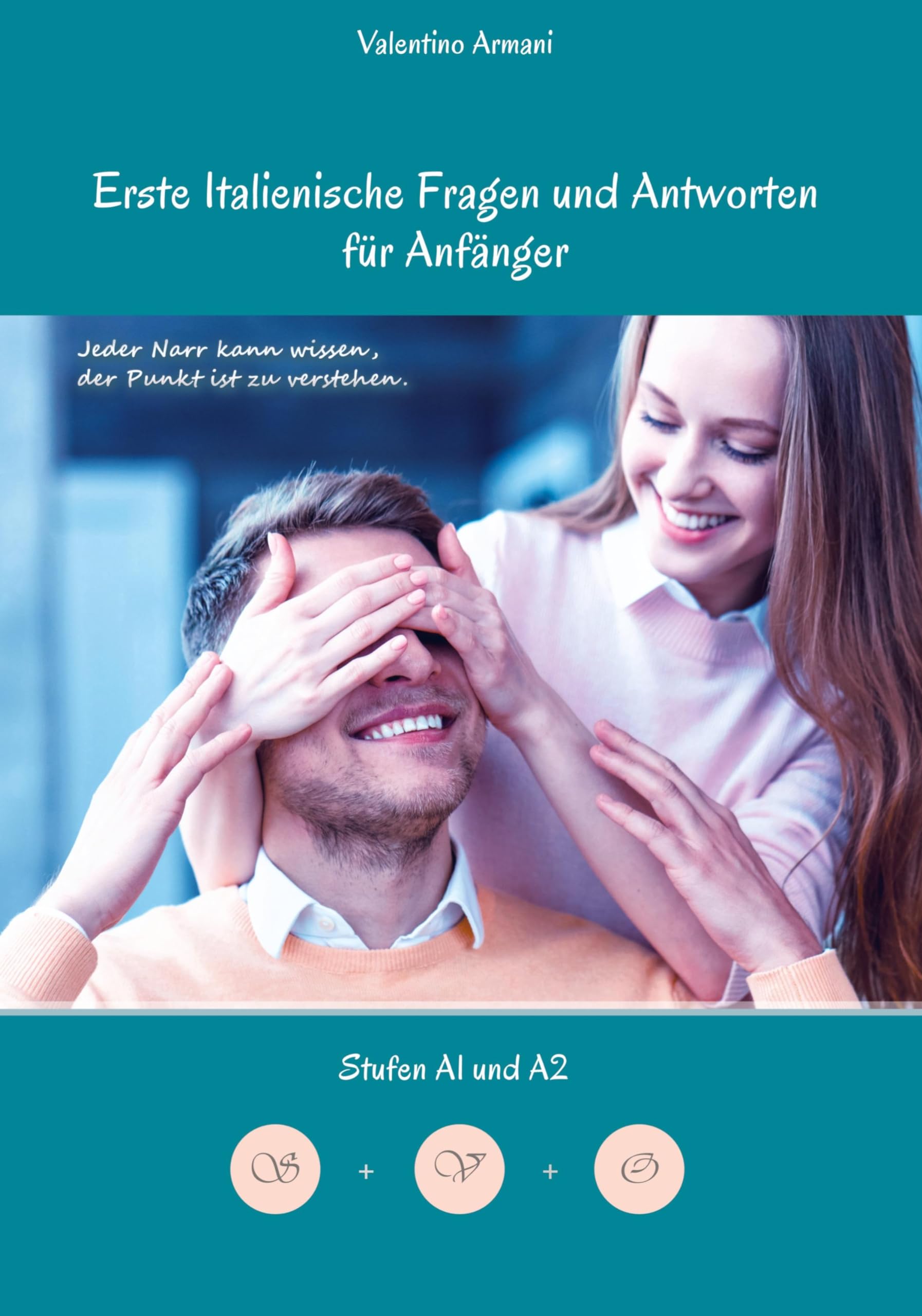 Erlerne Erste Italienische Fragen und Antworten für Anfänger: Stufen A1 und A2 Zweisprachig mit Italienisch-deutscher Übersetzung (Gestufte Italienische Lesebücher) Foreign Languages ​​& Dictionaries