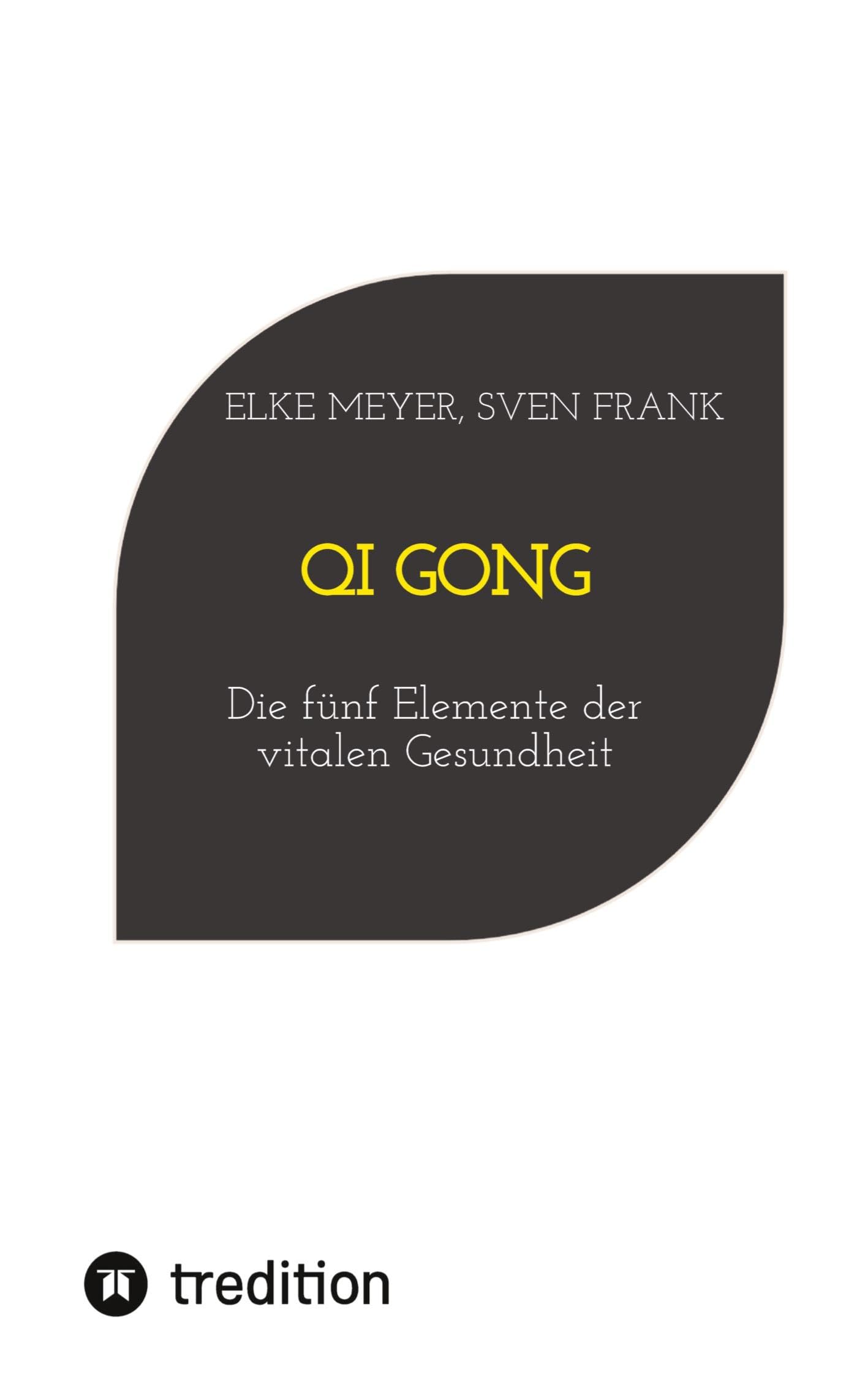 Qi Gong: Die fünf Elemente der vitalen Gesundheit Health, Nutrition & Fitness