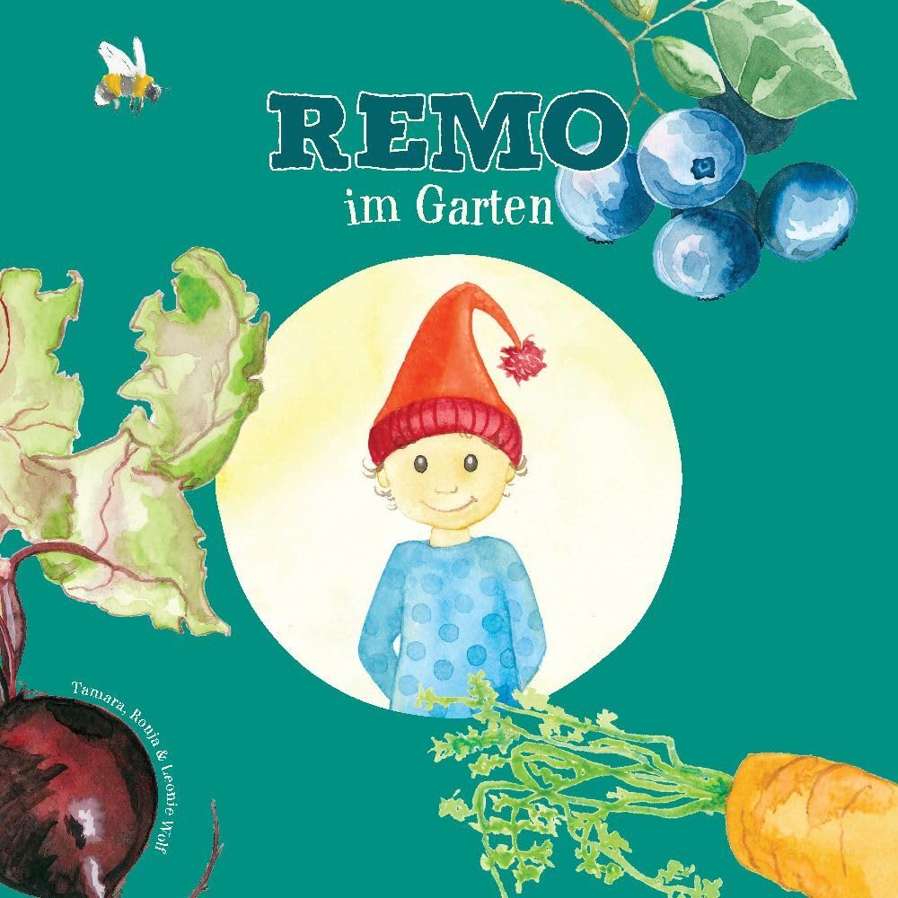 Remo im Garten: Ein Bilderbuch mit farbenfrohen Illustrationen und tollen Reimen zum Mitsprechen Non-fiction