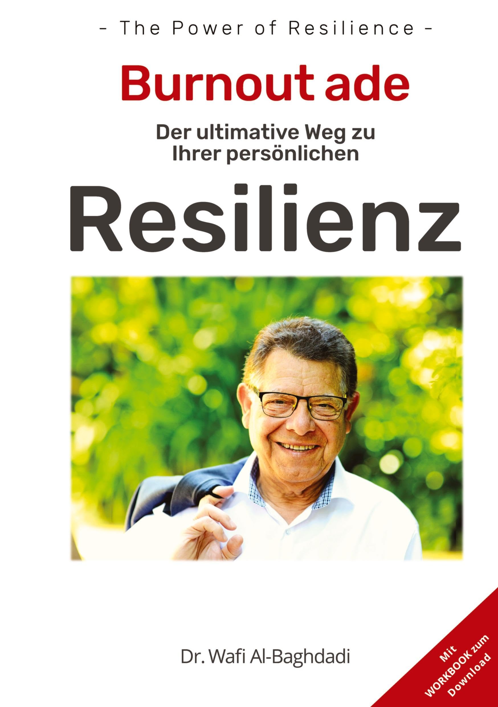 Burnout ade! Der ultimative Weg zu Ihrer persönlichen RESILIENZ Business, Finance & Career