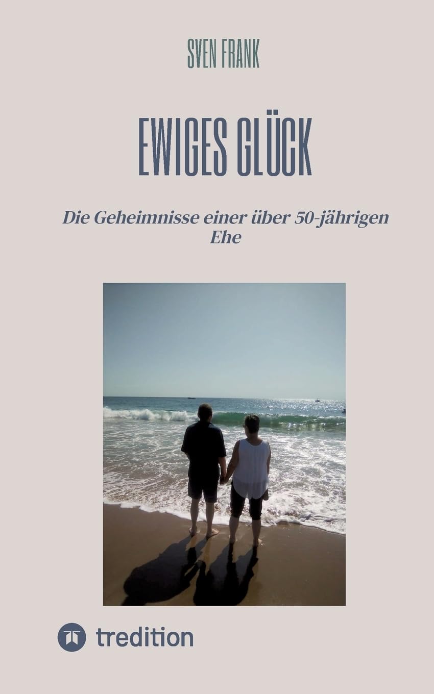 Ewiges Glück: Die Geheimnisse einer über 50-jährigen Ehe Social Sciences