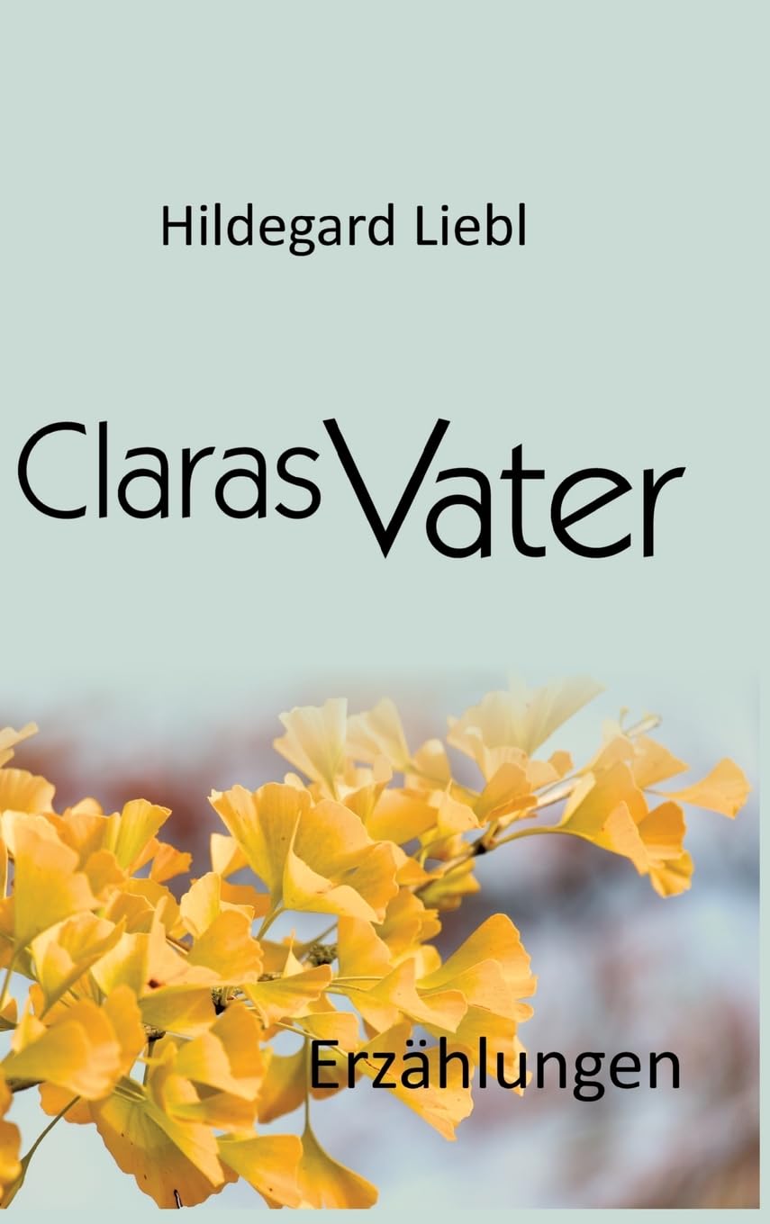 Claras Vater: Drei Erzählungen Contemporary literature