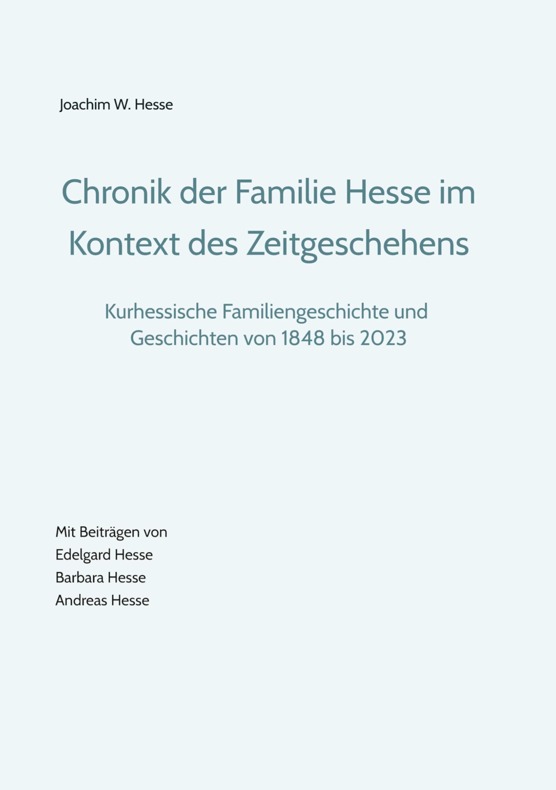 Chronik der Familie Hesse im Kontext des Zeitgeschehens Politics & History