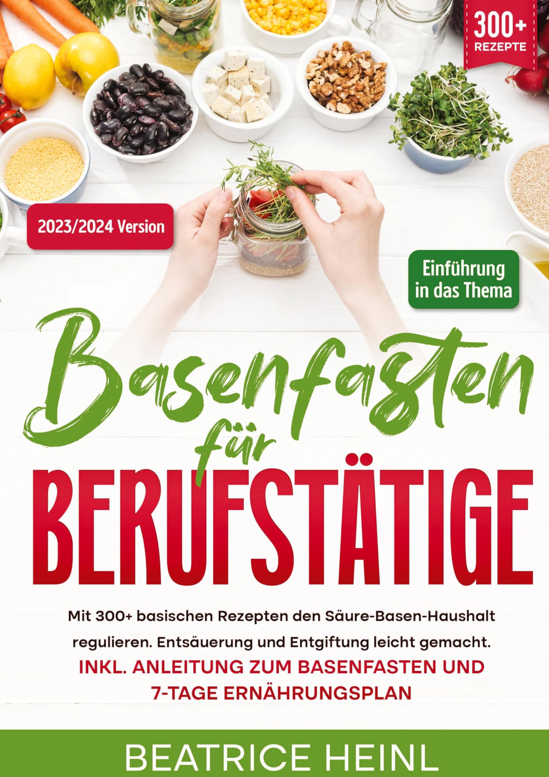 Basenfasten für Berufstätige: Mit 300+ basischen Rezepten den Säure-Basen-Haushalt regulieren. Entsäuerung und Entgiftung leicht gemacht. Inkl. Anleitung zum Basenfasten und 7-Tage Ernährungsplan Leisure, Home & Garden