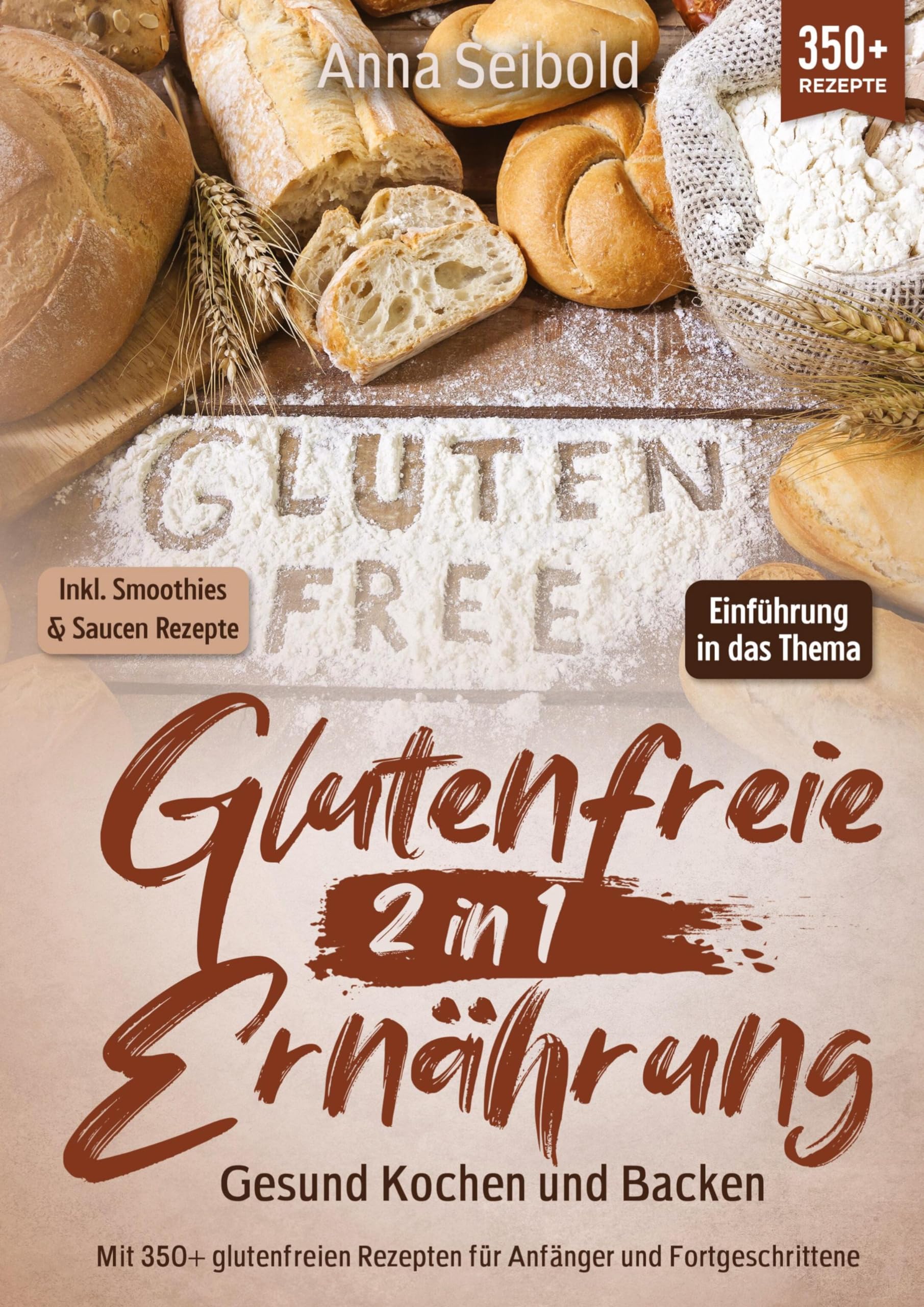 Glutenfreie Ernährung 2 in 1 – Gesund Kochen und Backen: Mit 350+ glutenfreien Rezepten für Anfänger und Fortgeschrittene Leisure, Home & Garden