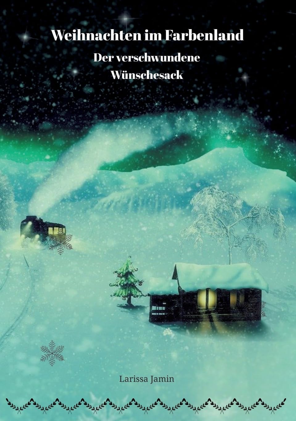 Weihnachten im Farbenland: Der verschwundene Wünschesack Novels & Short Stories