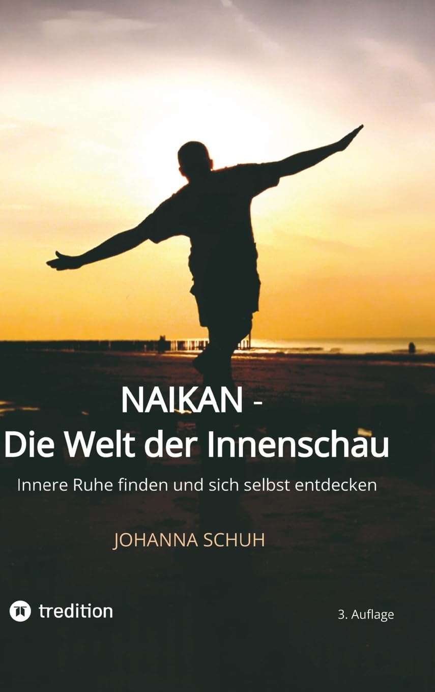Naikan - Die Welt der Innenschau: Innere Ruhe finden und sich selbst entdecken Business, Finance & Career