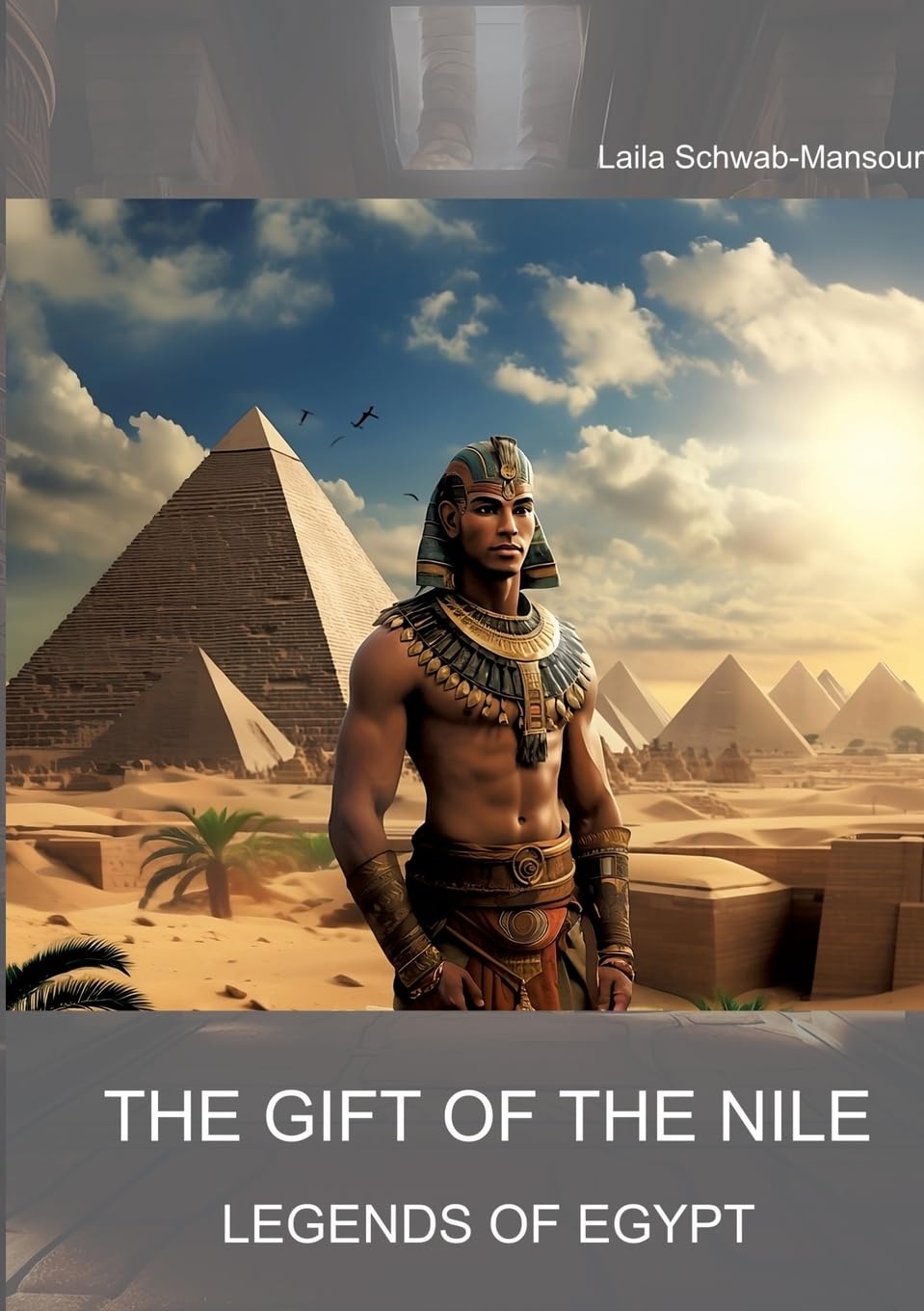 The Gift of the Nile: Legends of Egypt Philosophy
