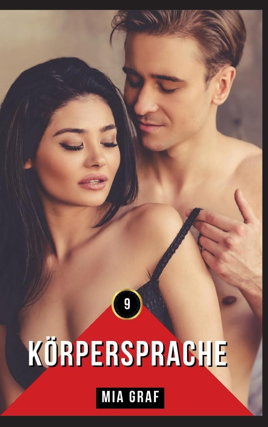 Körpersprache: Geschichten mit explizitem Sex für Erwachsene (Bündel von expliziten, schmutzigen und perversen Tabu-Erotik-Geschichten für Erwachsene, ... für prickelnde, unzensierte Momente.) Essays & Short Stories