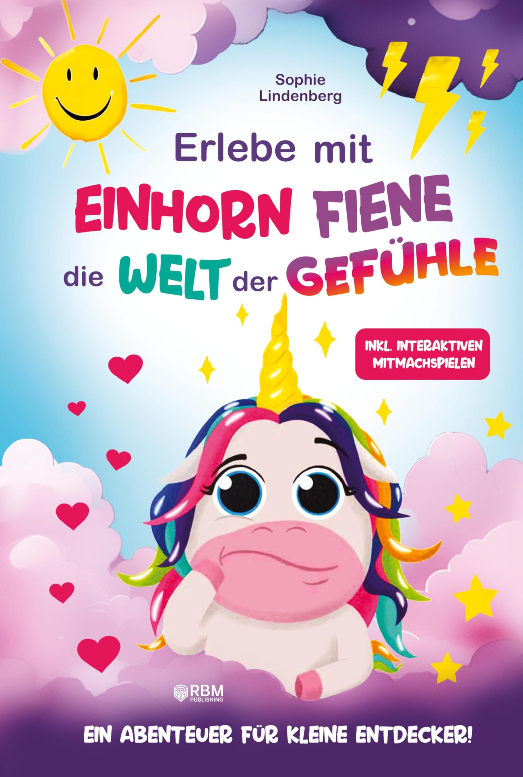 Erlebe mit Einhorn Fiene die Welt der Gefühle: Ein Abenteuer für kleine Entdecker! inkl. interaktiven Mitmachspielen und kreativen Bastelanleitungen! ... entwickelt! (Das Gefühle Buch für Kinder) Non-fiction