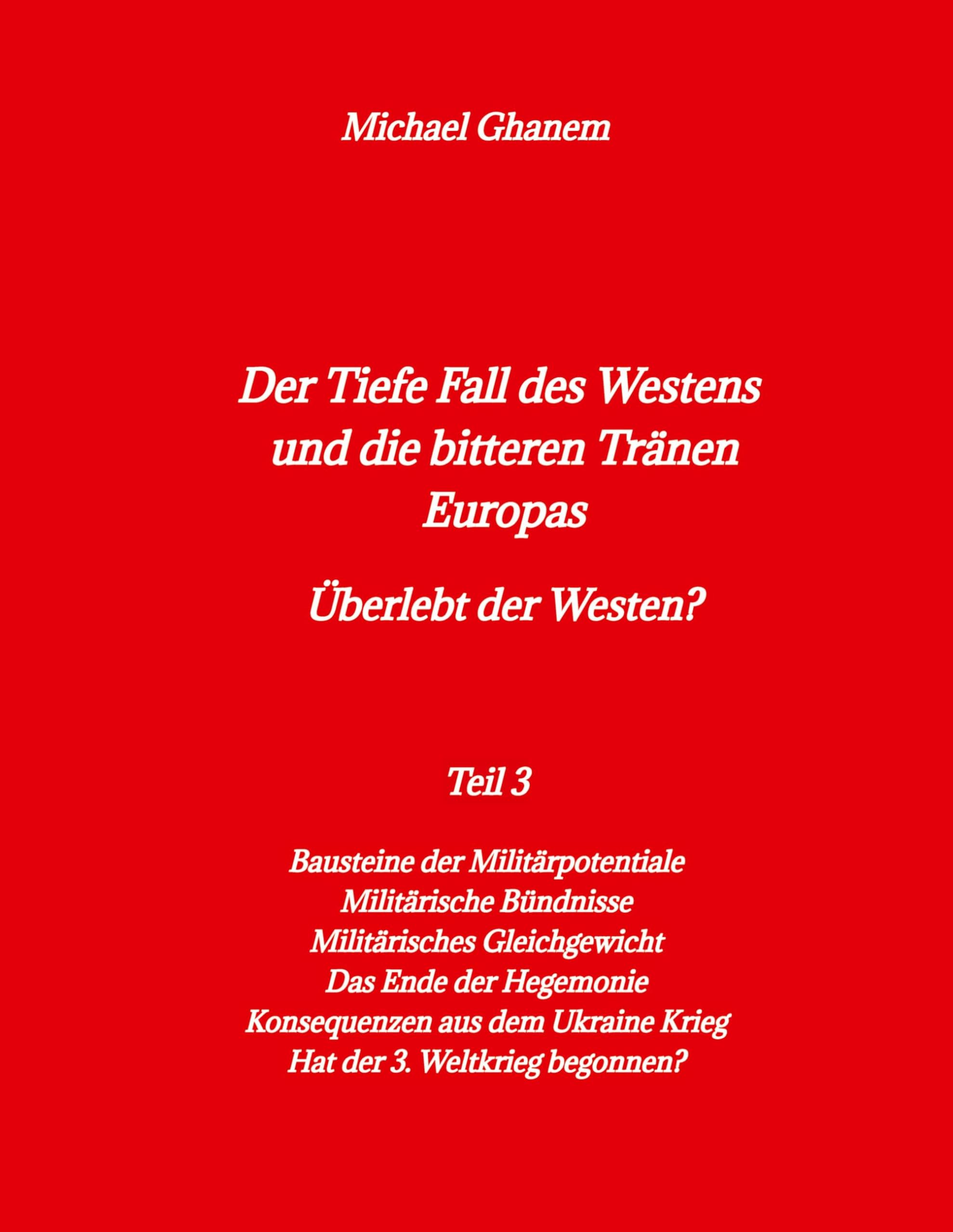 Der Tiefe Fall des Westens und die bitteren Tränen Europas: Teil 3: Bausteine der Militärpotentiale - Das Ende der Hegemonie Law