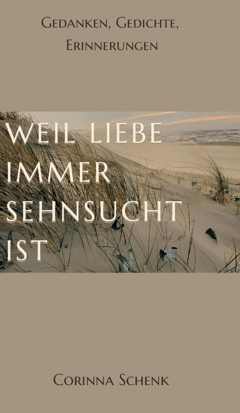Weil Liebe immer Sehnsucht ist Contemporary literature