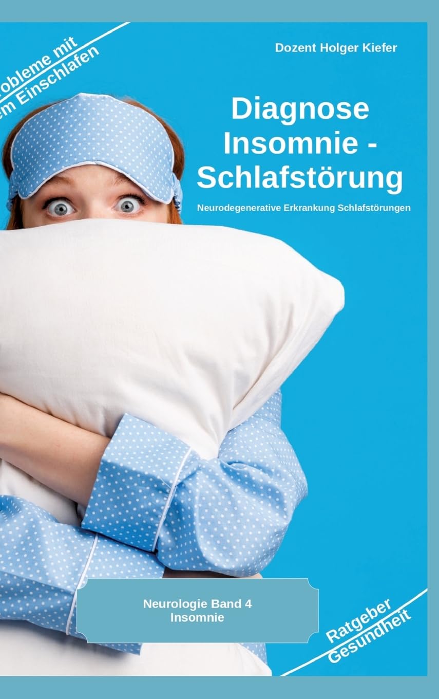 Diagnose Insomnie – Schlafstörung: Neurodegenerative Erkrankung Schlafstörungen (Neurologie) Medicine