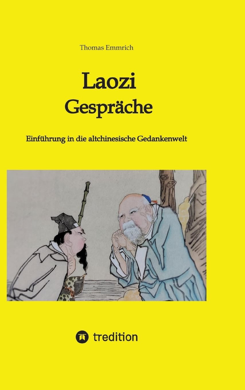 Laozi - Gespräche: Einführung in die altchinesische Gedankenwelt Philosophy