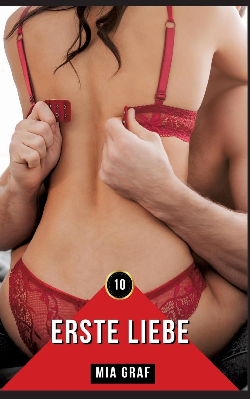 Erste Liebe: Erotische Geschichten mit explizitem Sex für Erwachsene (Bündel von expliziten, schmutzigen und perversen Tabu-Erotik-Geschichten für ... für prickelnde, unzensierte Momente.) Essays & Short Stories
