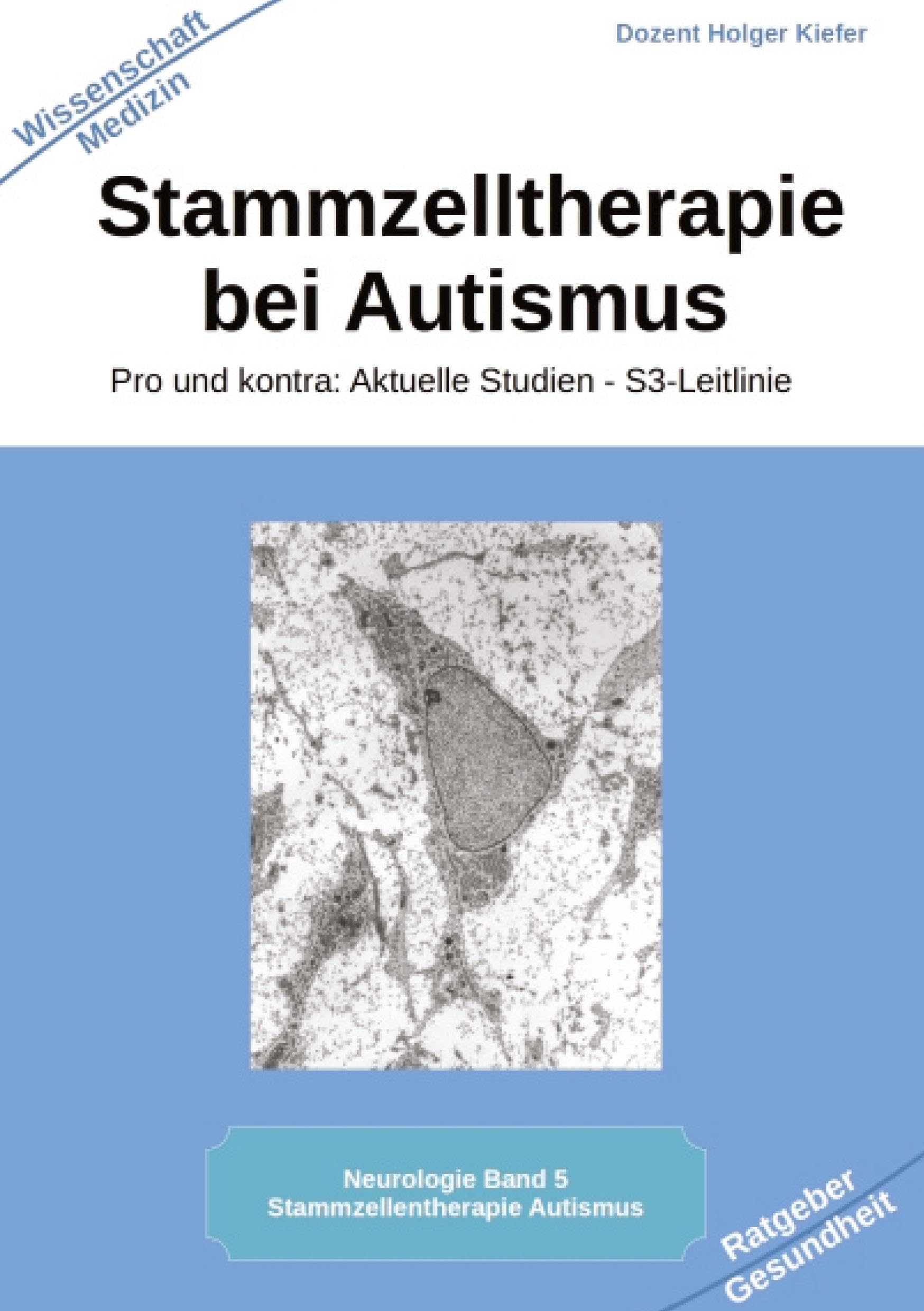 Stammzelltherapie bei Autismus: Pro und kontra: Aktuelle Studien – S3-Leitlinie Medicine