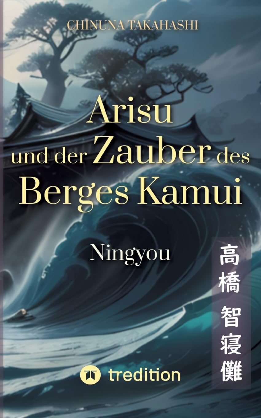 Arisu und der Zauber des Berges Kamui - Band 2: Ningyou Fairy Tales & Legends