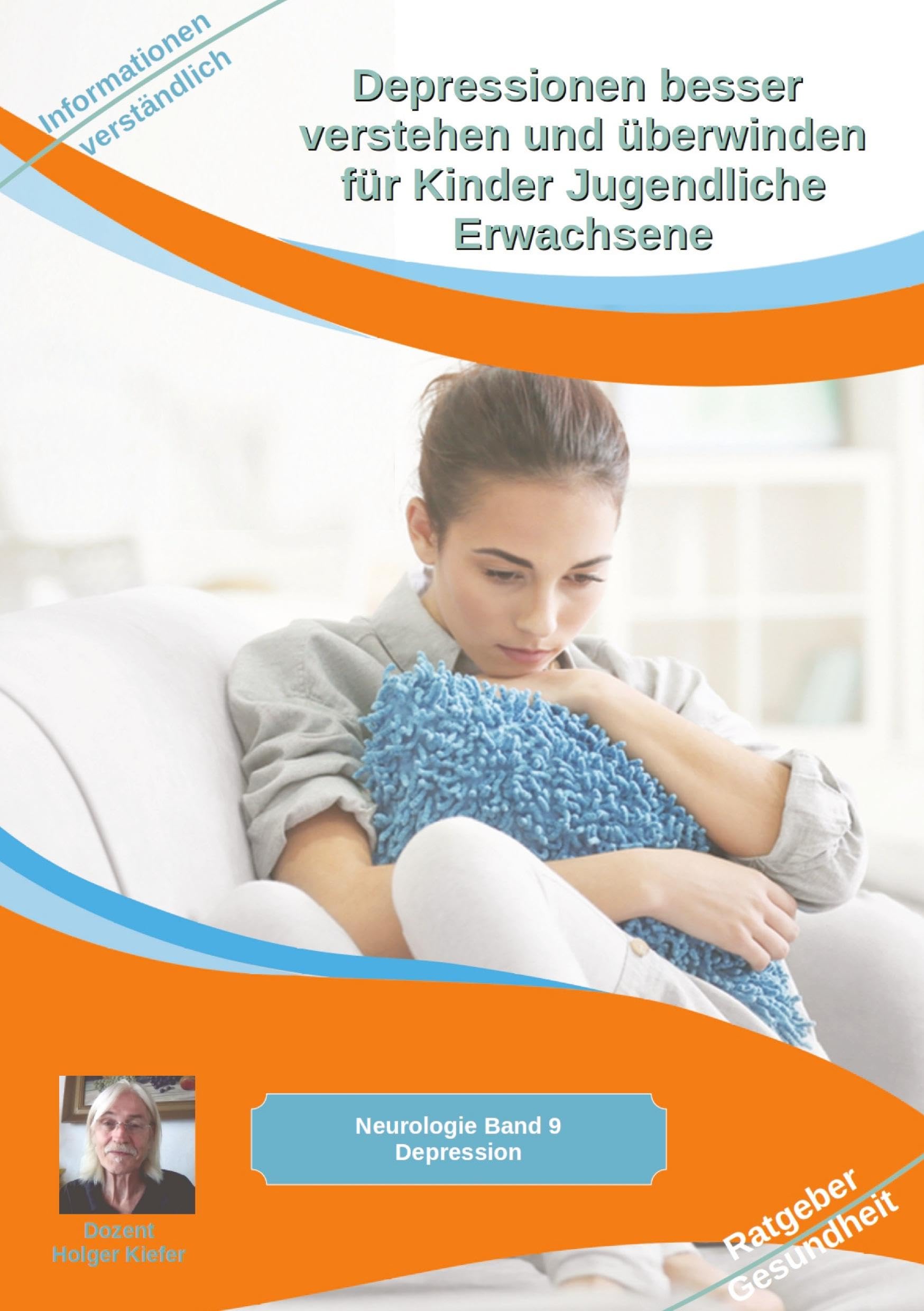 Depressionen besser verstehen und überwinden für Kinder Jugendliche Erwachsene Medicine