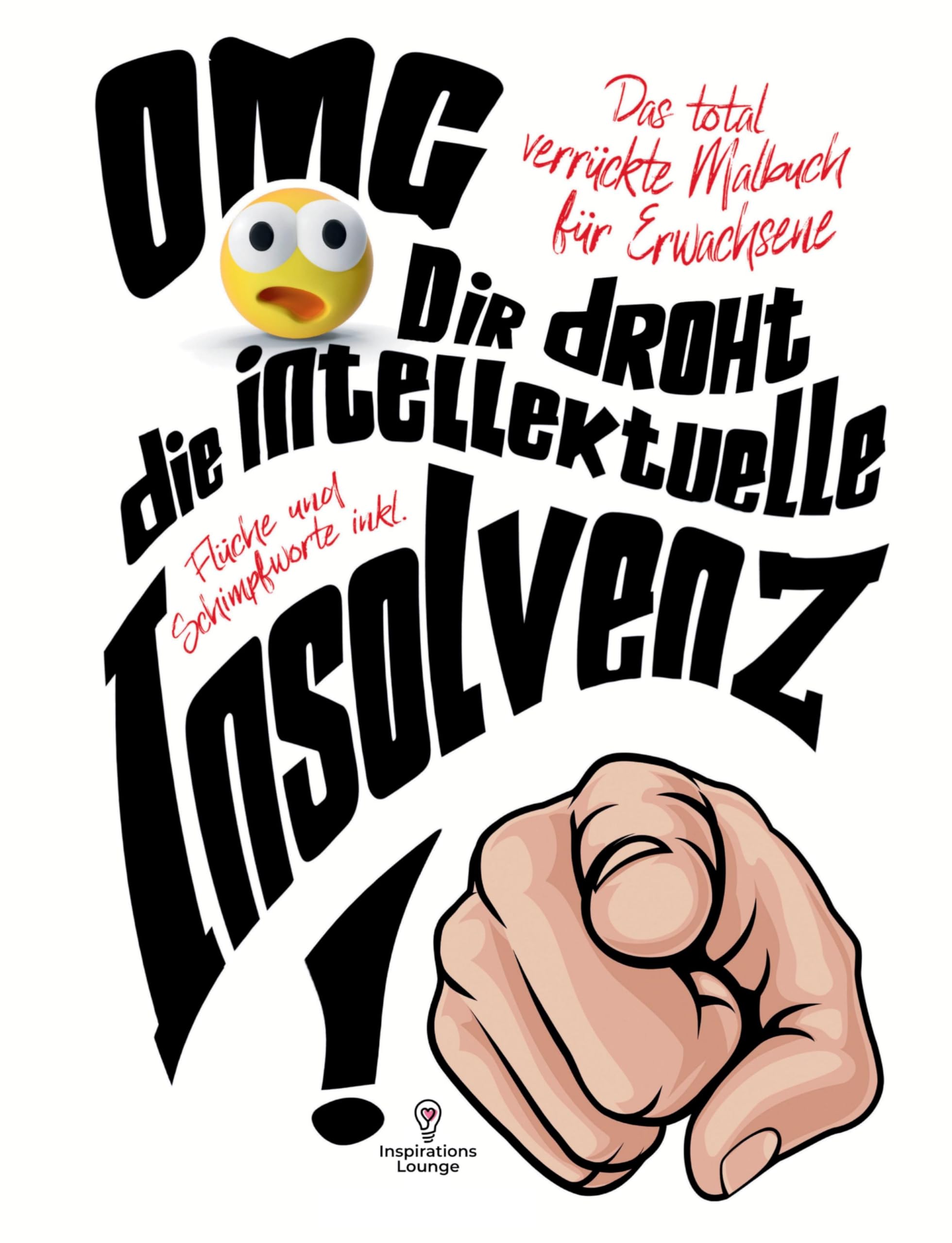 Malbuch für Erwachsene "OMG Dir droht die intellektuelle Insolvenz"! Cartoons