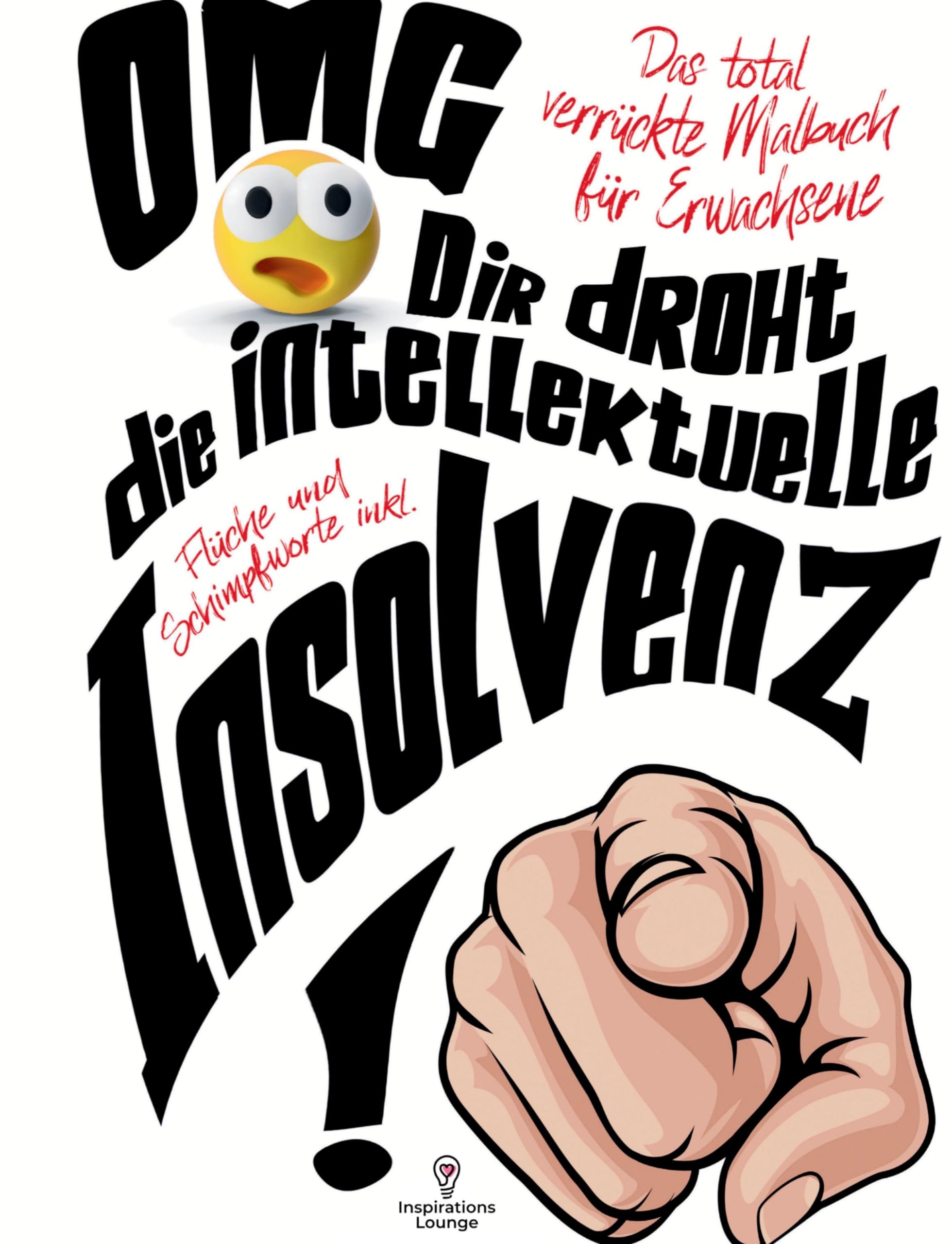Malbuch für Erwachsene "OMG Dir droht die intellektuelle Insolvenz"! Cartoons