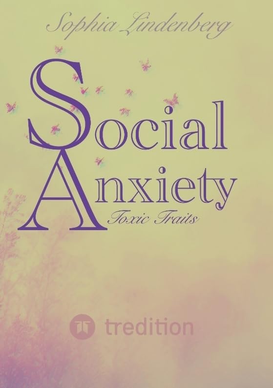 Social Anxiety: Toxic Traits.DE Parents & Children