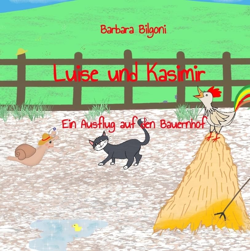 Luise und Kasimir: Ein Ausflug auf den Bauernhof (Luise, das Schneckenmädchen) Fairy Tales & Legends