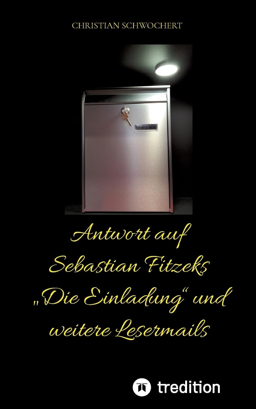 Antwort auf Sebastian Fitzeks „Die Einladung“ und weitere Lesermails: DE Essays & Short Stories