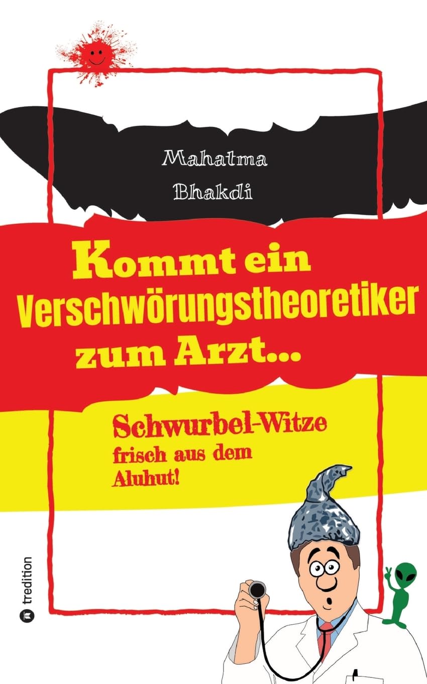 Kommt ein Verschwörungstheoretiker zum Arzt... Humour & Satire