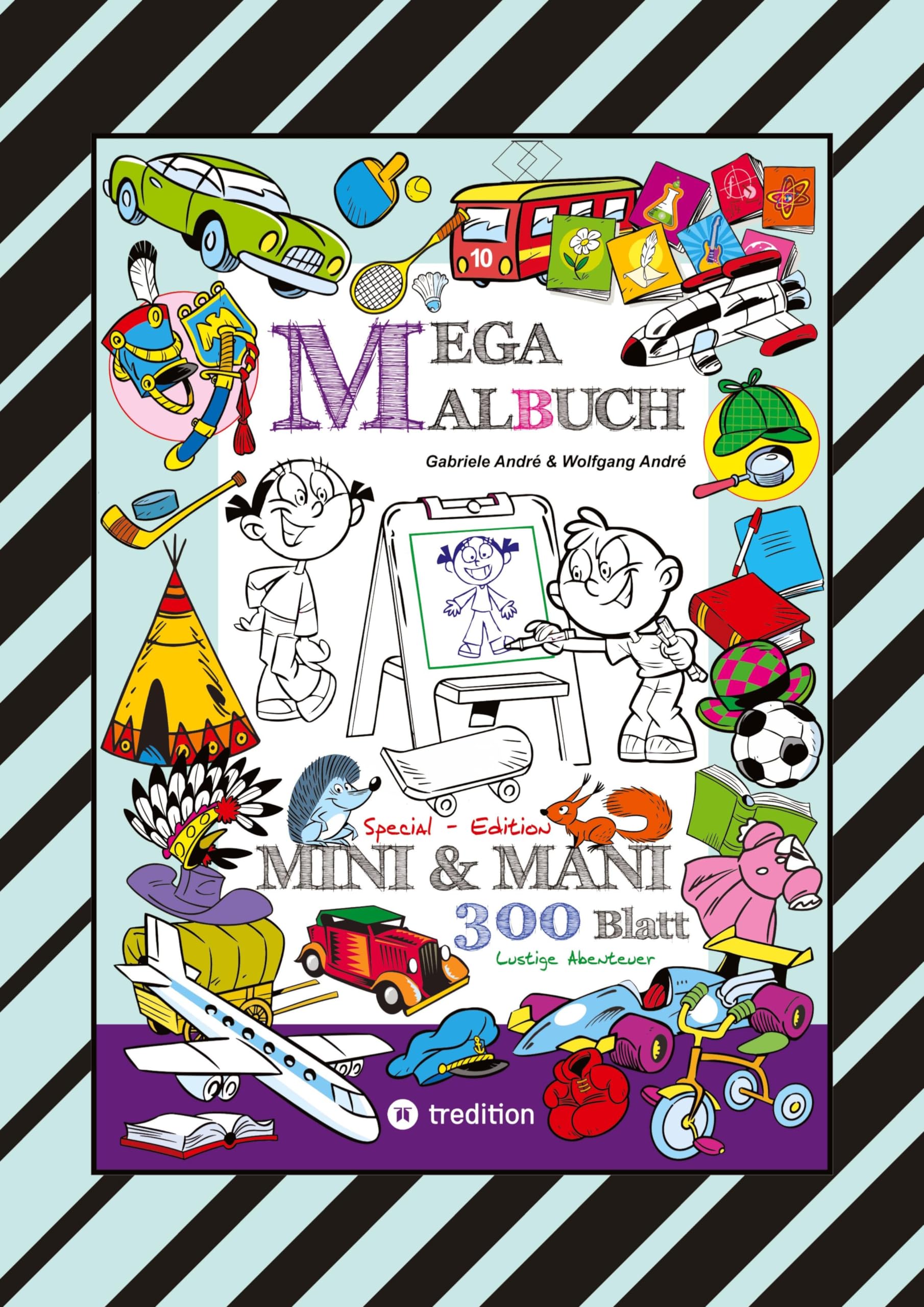 MEGA MALBUCH - SPECIAL EDTITON - 300 SEITEN MIT LUSTIGEN MOTIVEN - ABENTEUER MIT MINI & MANI - SPANNENDE THEMEN Cartoons