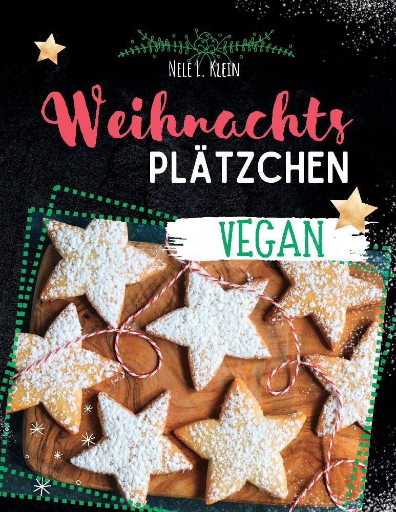 Weihnachtsplätzchen Rezepte- Vegan Leisure, Home & Garden