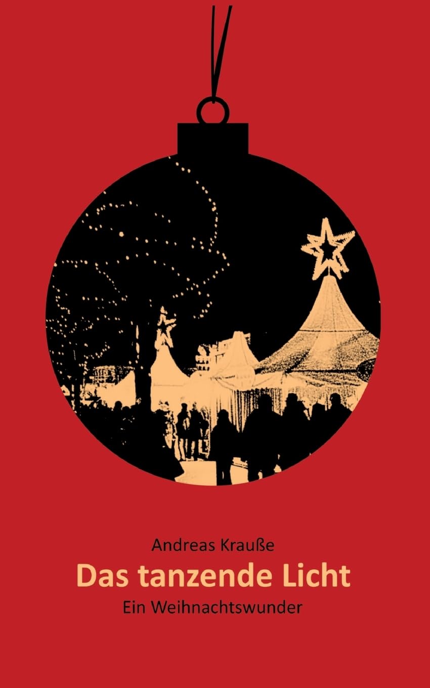 Das tanzende Licht: Ein Weihnachtswunder Essays & Short Stories