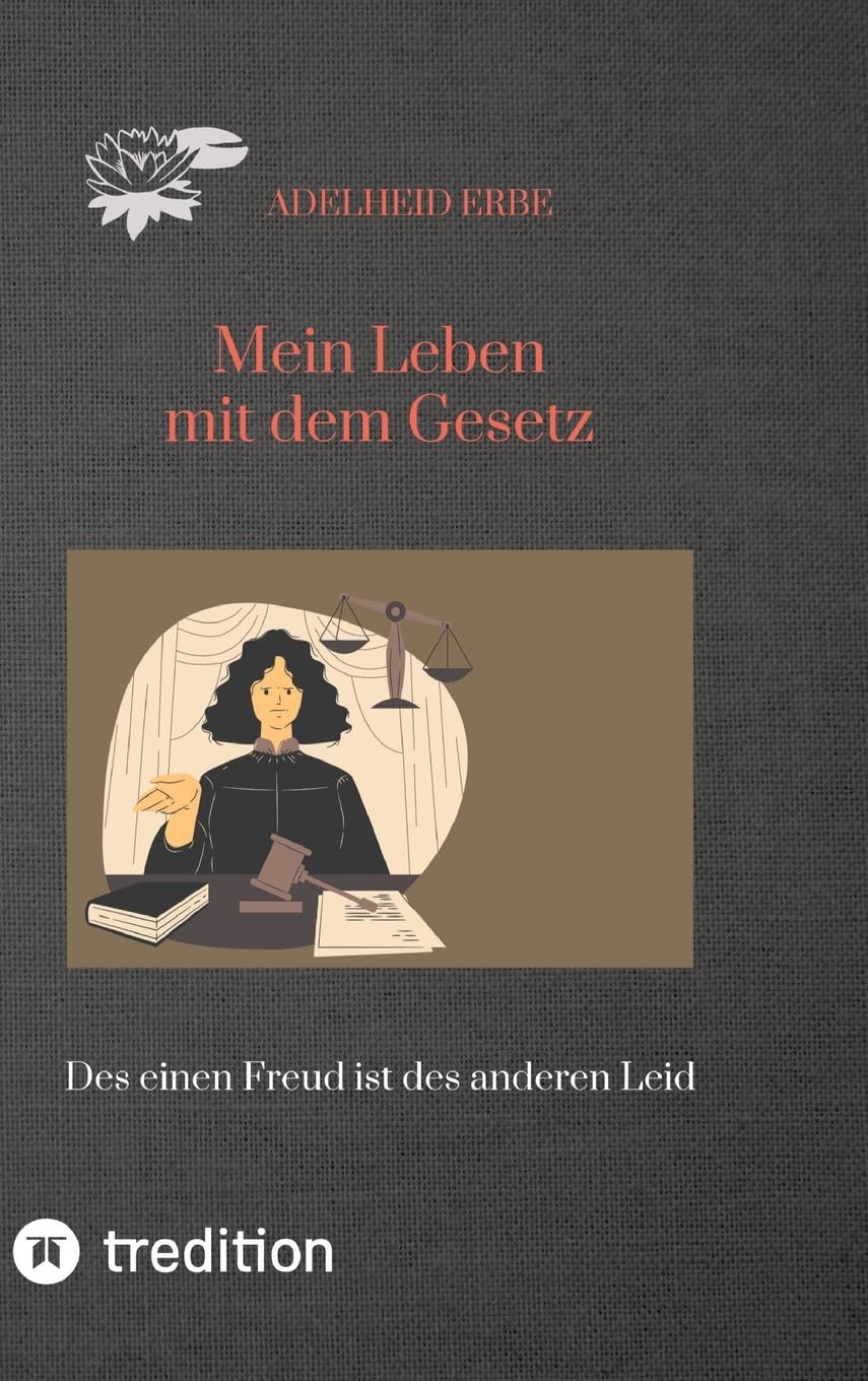Mein Leben mit dem Gesetz: Des einen Freud ist des anderen Leid Social Sciences