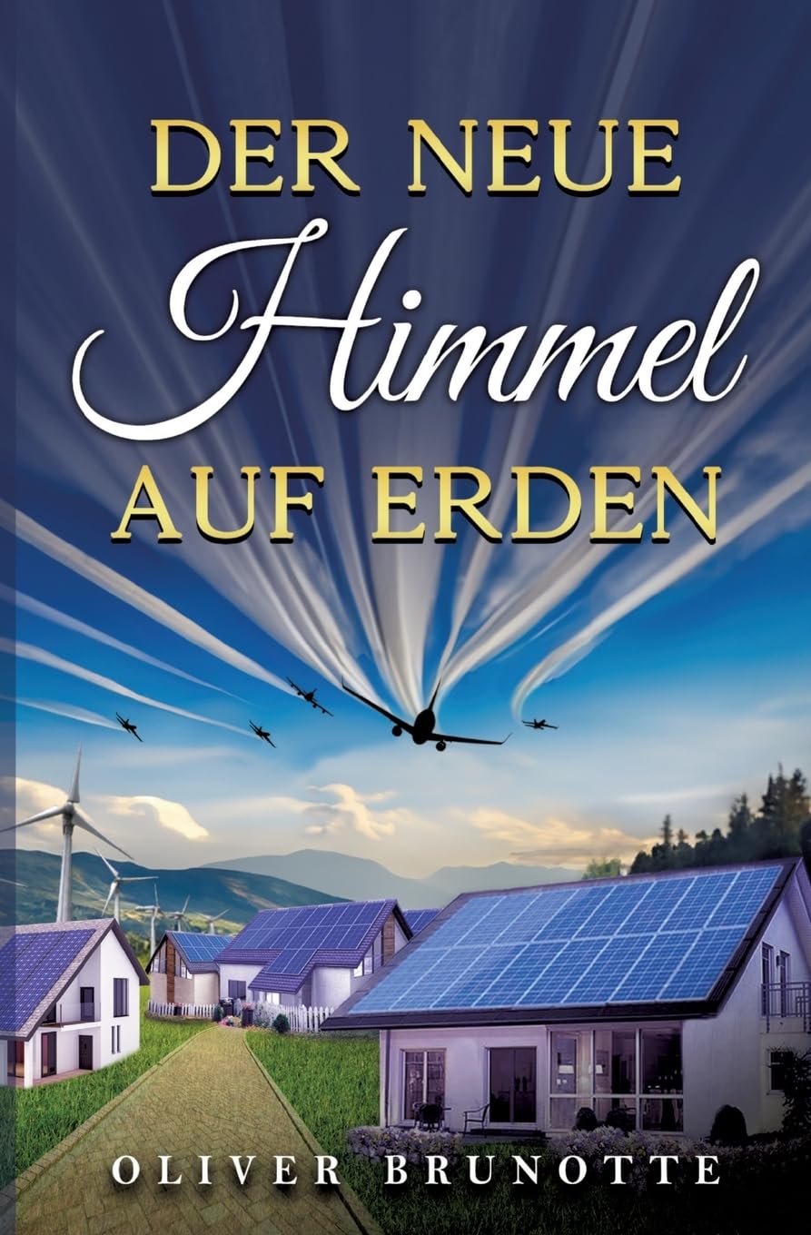 Der neue Himmel auf Erden (Das neue Paradies auf Erden) Contemporary literature