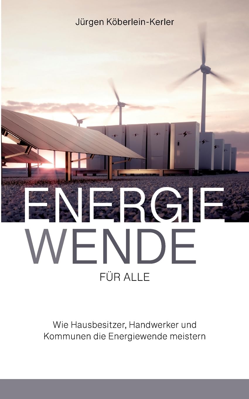 Energiewende für Alle: Wie Hausbesitzer, Handwerker und Kommunen die Energiewende meistern Law