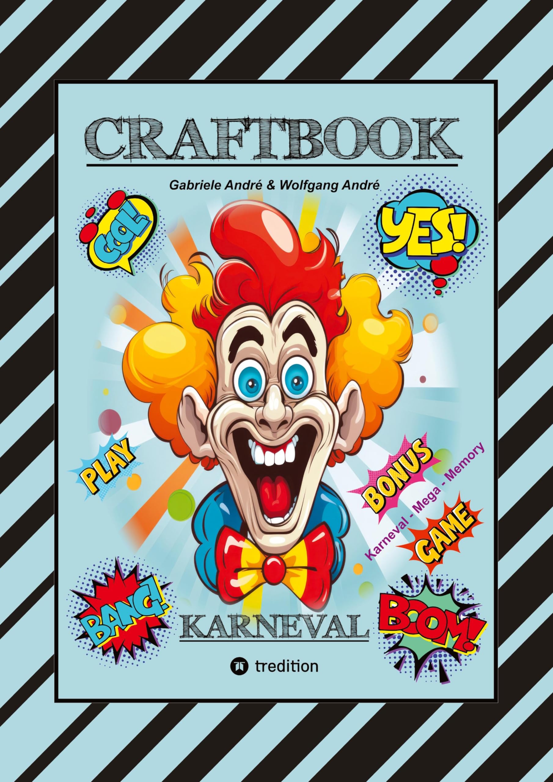 CRAFTBOOK - BASTELVORLAGE - SPIEL - KARNEVAL MEGA MEMORY - FASCHINGSMOTIVE - RÄTSEL - AUFGABEN - AUSMALVORLAGEN: KARNEVAL (CRAFTBOOK - Das kann ich!: FUNNY FACES) Humour & Satire