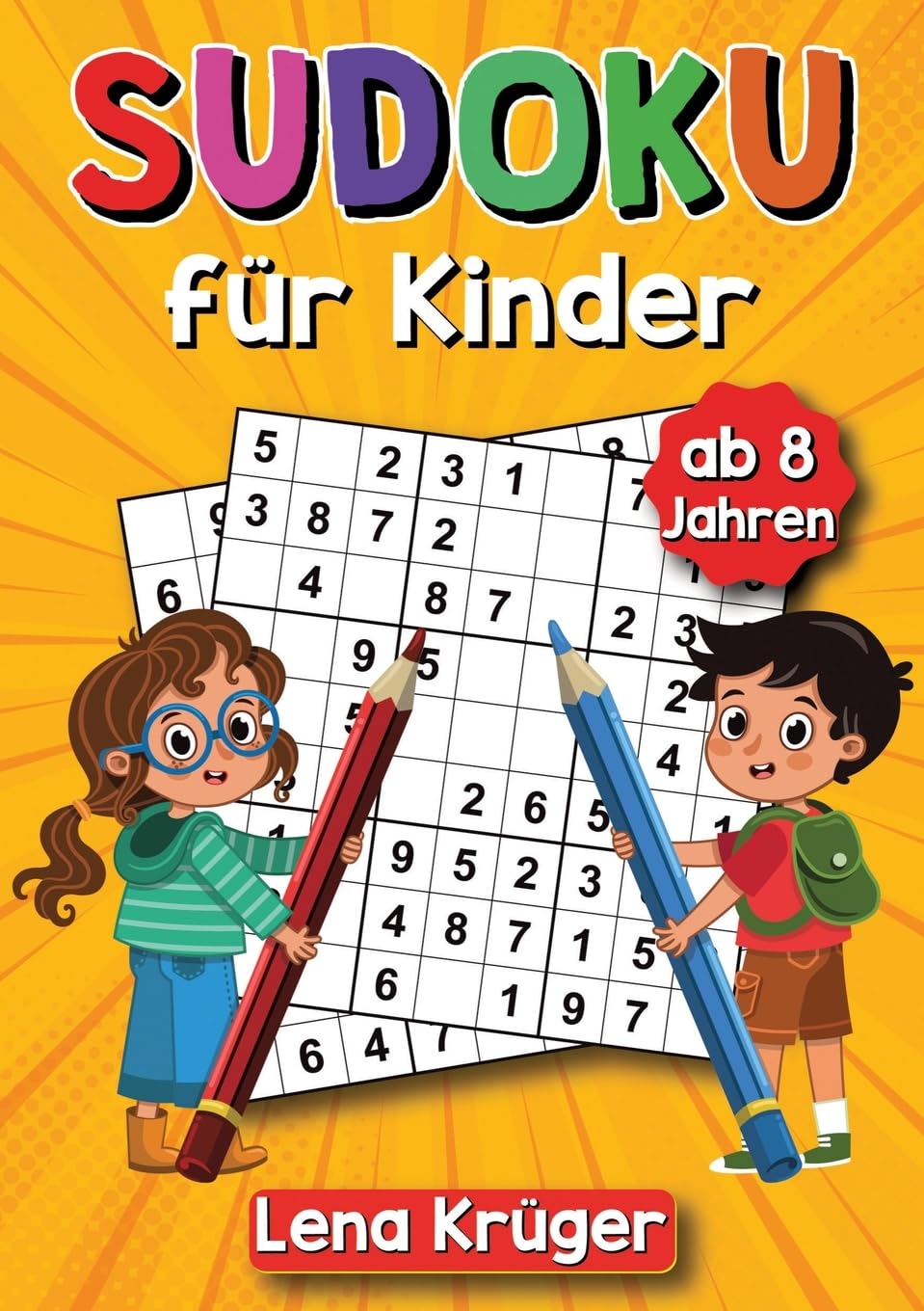 Sudoku für Kinder ab 8 Jahren: 9x9 Sudoku-Rätsel von Leicht bis Schwer, inklusive Lösungen – Das ultimative Rätselbuch für stundenlangen Rätselspaß Leisure & Fun