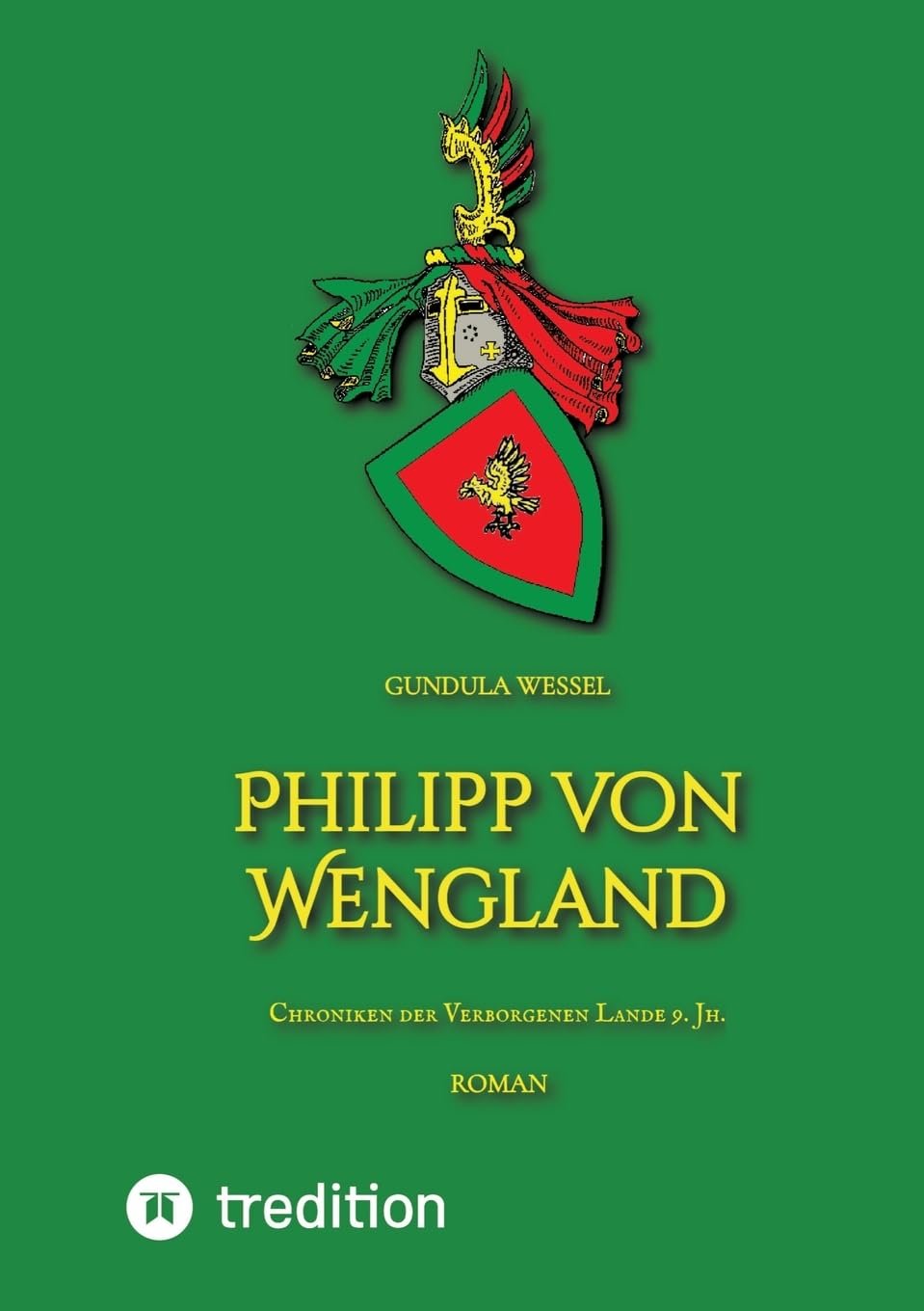 Philipp von Wengland: Chroniken der Verborgenen Lande 9. Jh. (Chroniken der Verborgenen Lande: Geschichte des Königreichs Wengland) Action & Adventure