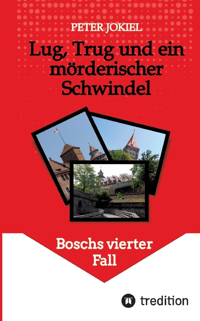 Lug, Trug und ein mörderischer Schwindel: Boschs vierter Fall (Boschs Kriminalfälle) Contemporary literature