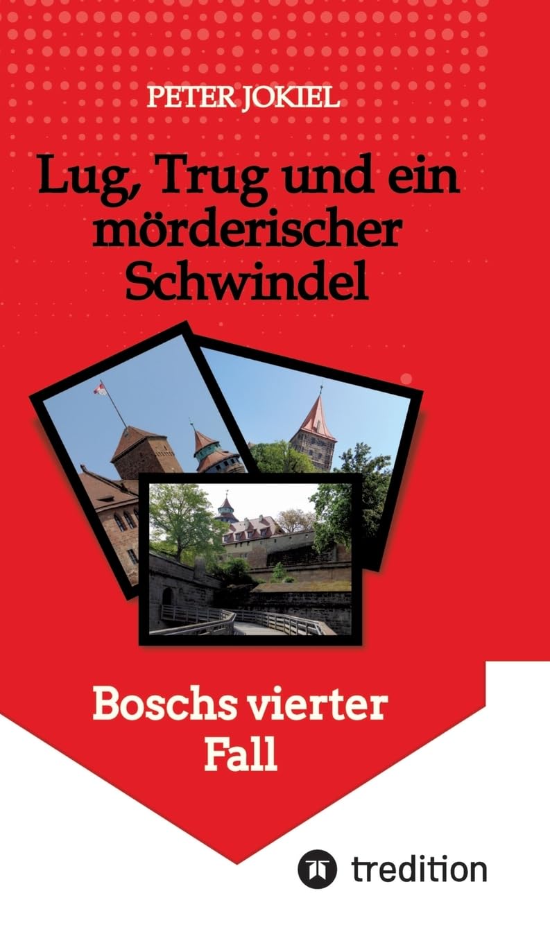 Lug, Trug und ein mörderischer Schwindel: Boschs vierter Fall (Boschs Kriminalfälle) Contemporary literature