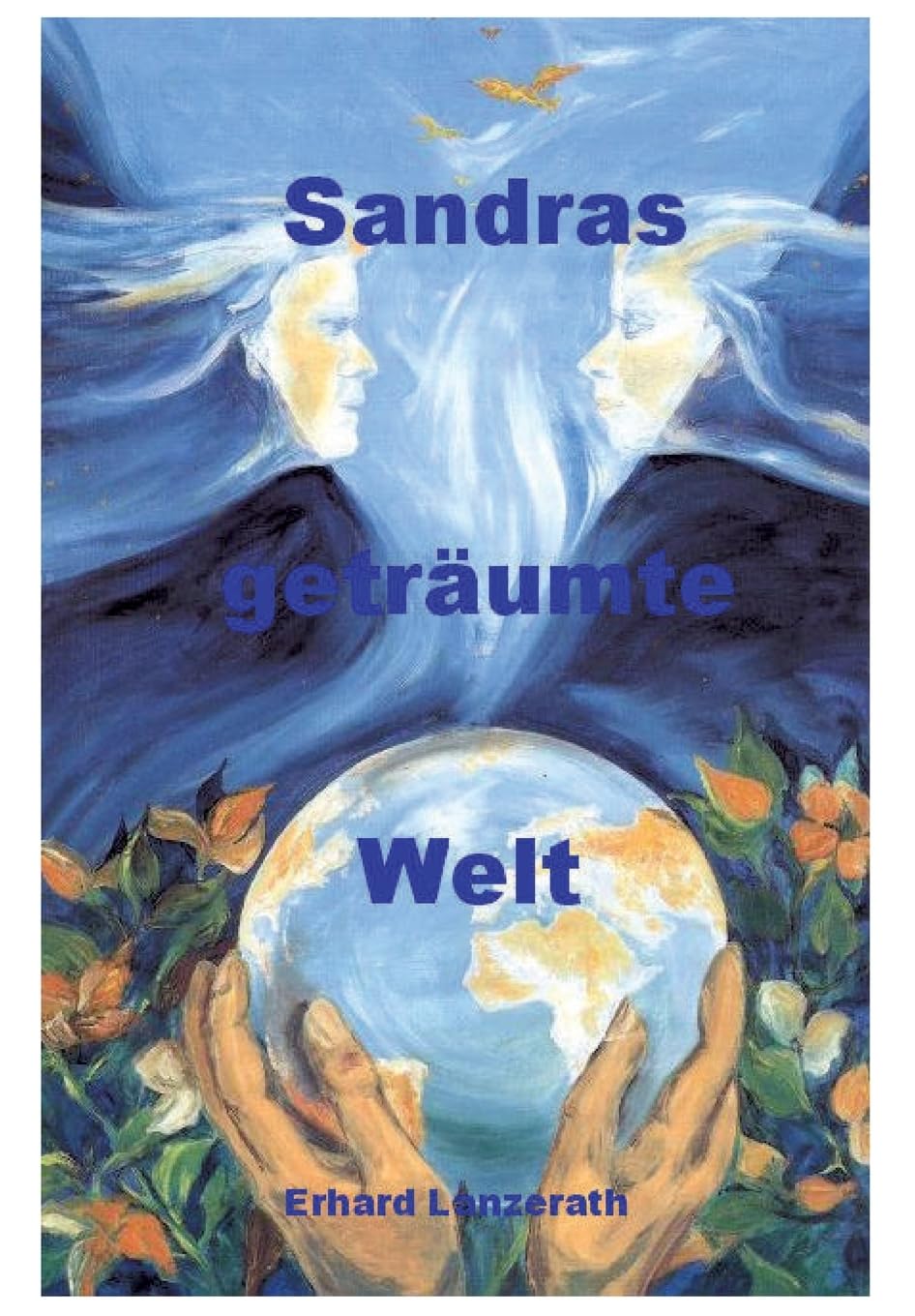 Sandras geträumte Welt: eine märchenhafte und bildungsreiche Geschichte Non-fiction