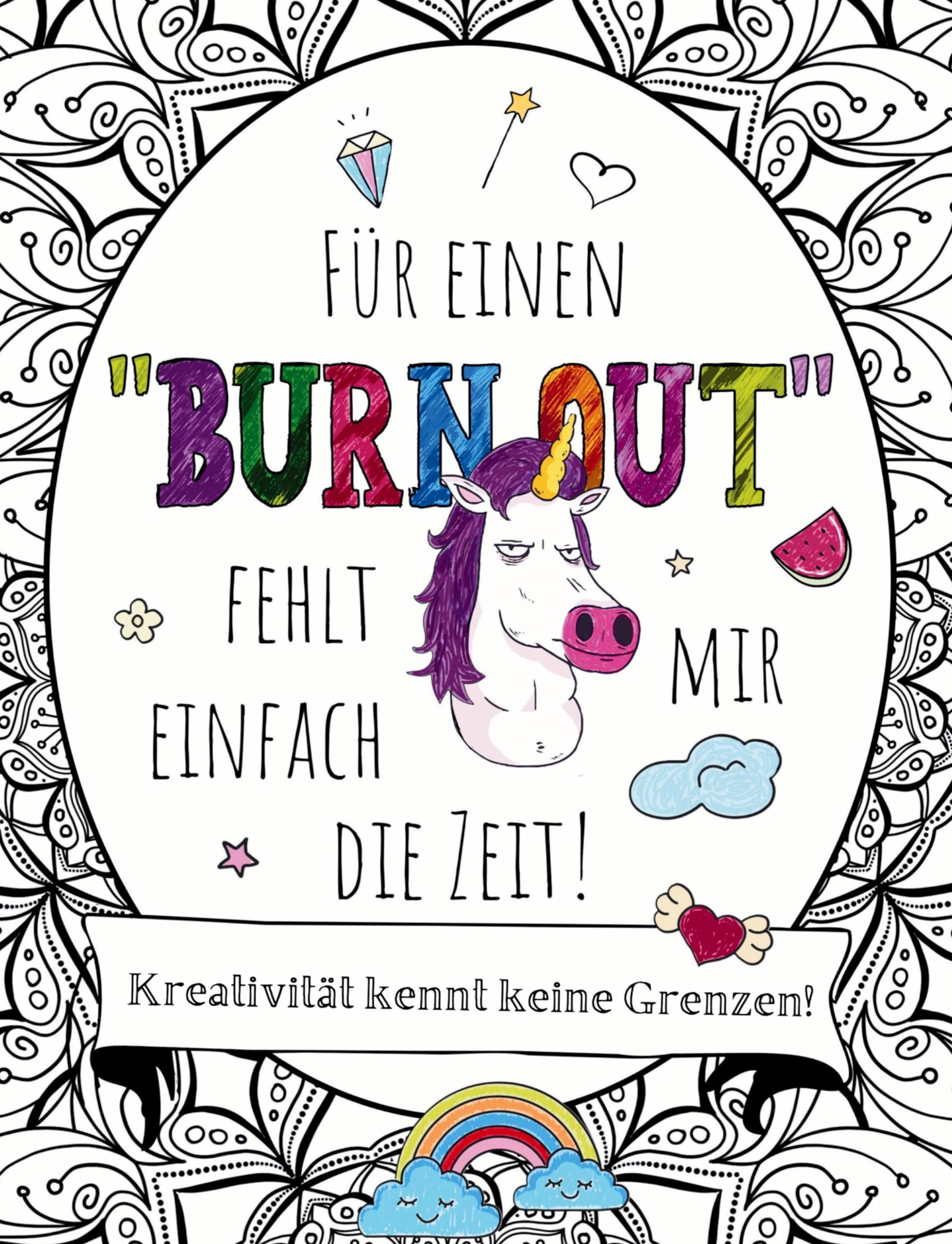 Für einen "BURNOUT" fehlt mir einfach die Zeit! Malen, Schmunzeln, Entspannen: Eine kreative Reise! Law