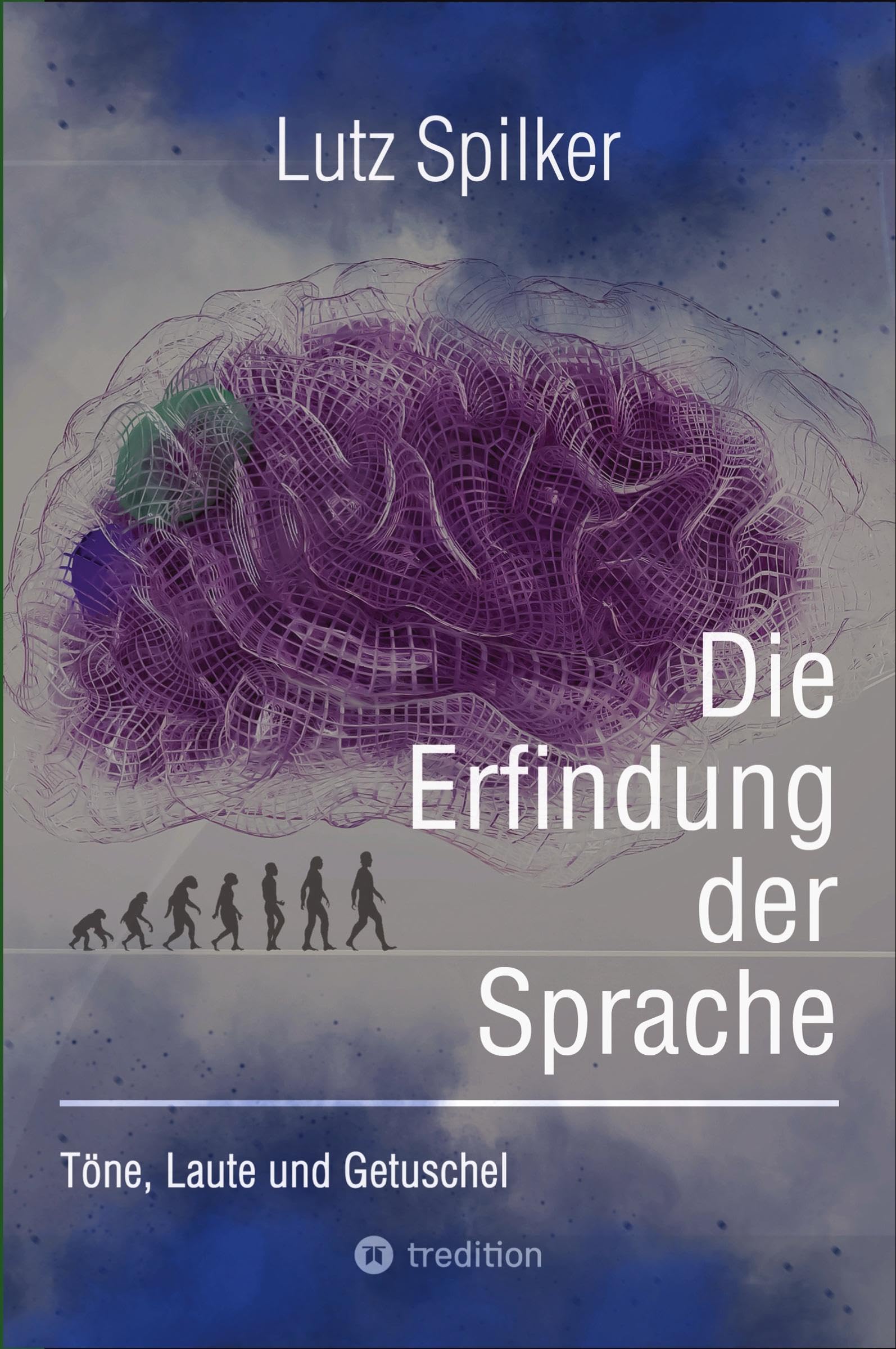 Die Erfindung der Sprache: Töne, Laute und Getuschel Philosophy