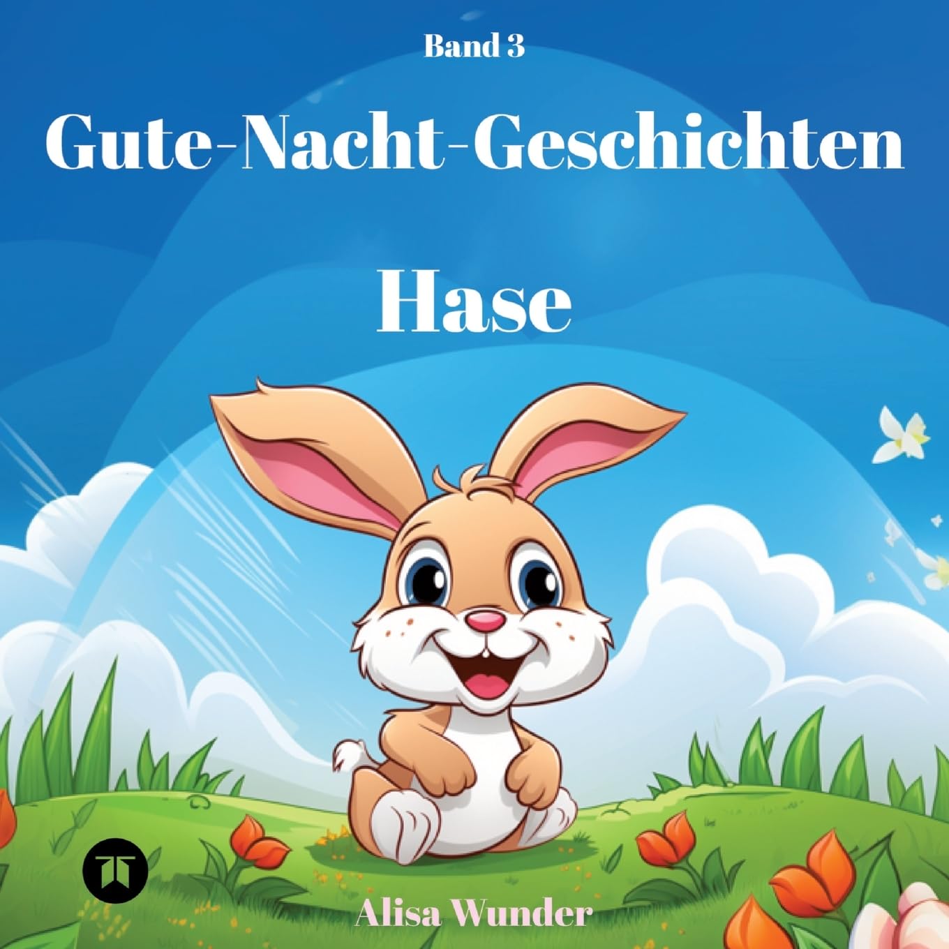 Gute-Nacht-Geschichten - Hase: 8 fantasievolle Geschichten über Hasen mit ansprechenden Zeichnungen. Ideal zum Vorlesen oder Lesen lernen. Band 3 Non-fiction