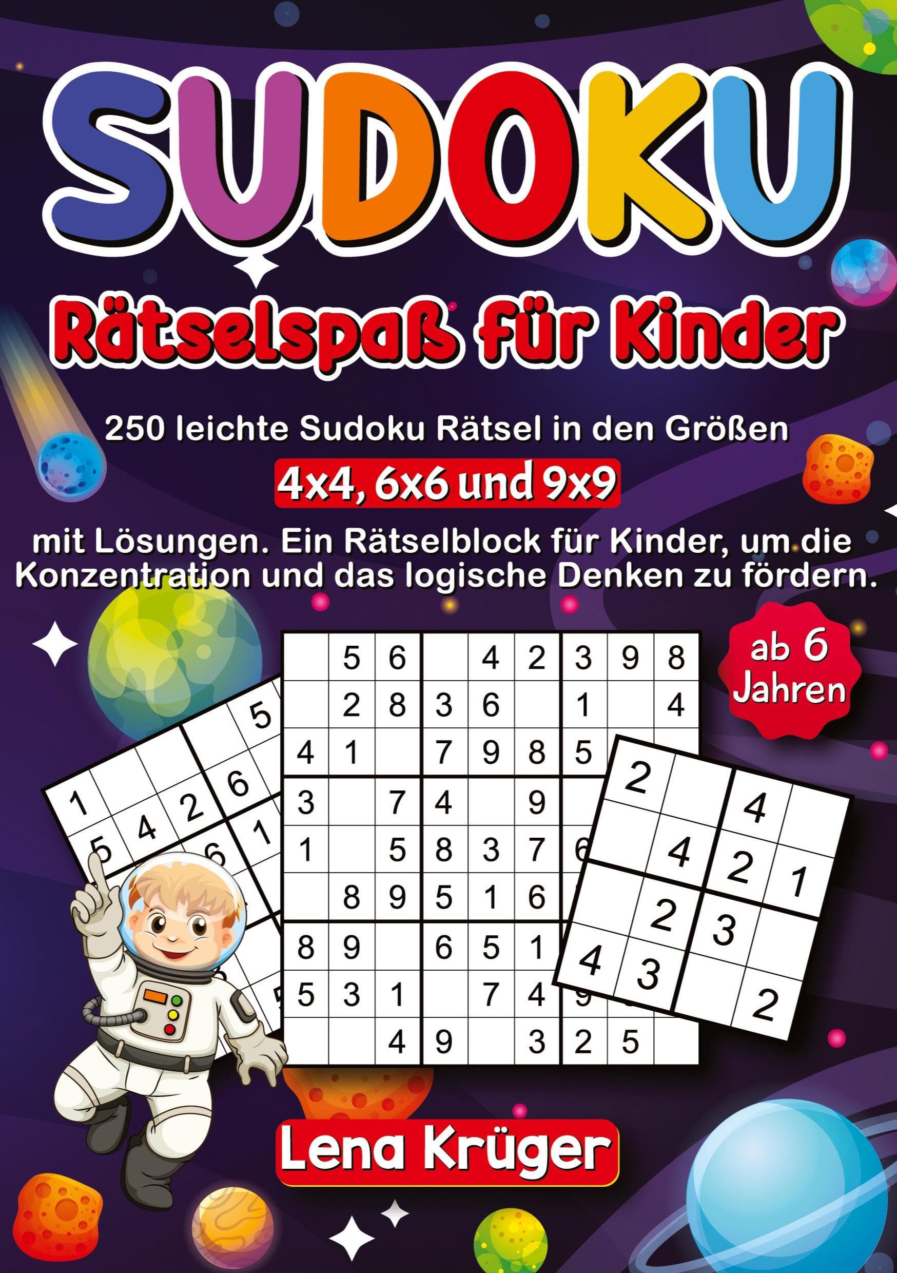 Sudoku Rätselspaß für Kinder ab 6 Jahren: 250 leichte Sudoku Rätsel in den Größen 4x4, 6x6 und 9x9 mit Lösungen. Ein Rätselblock für Kinder, um die Konzentration und das logische Denken zu fördern. Leisure & Fun