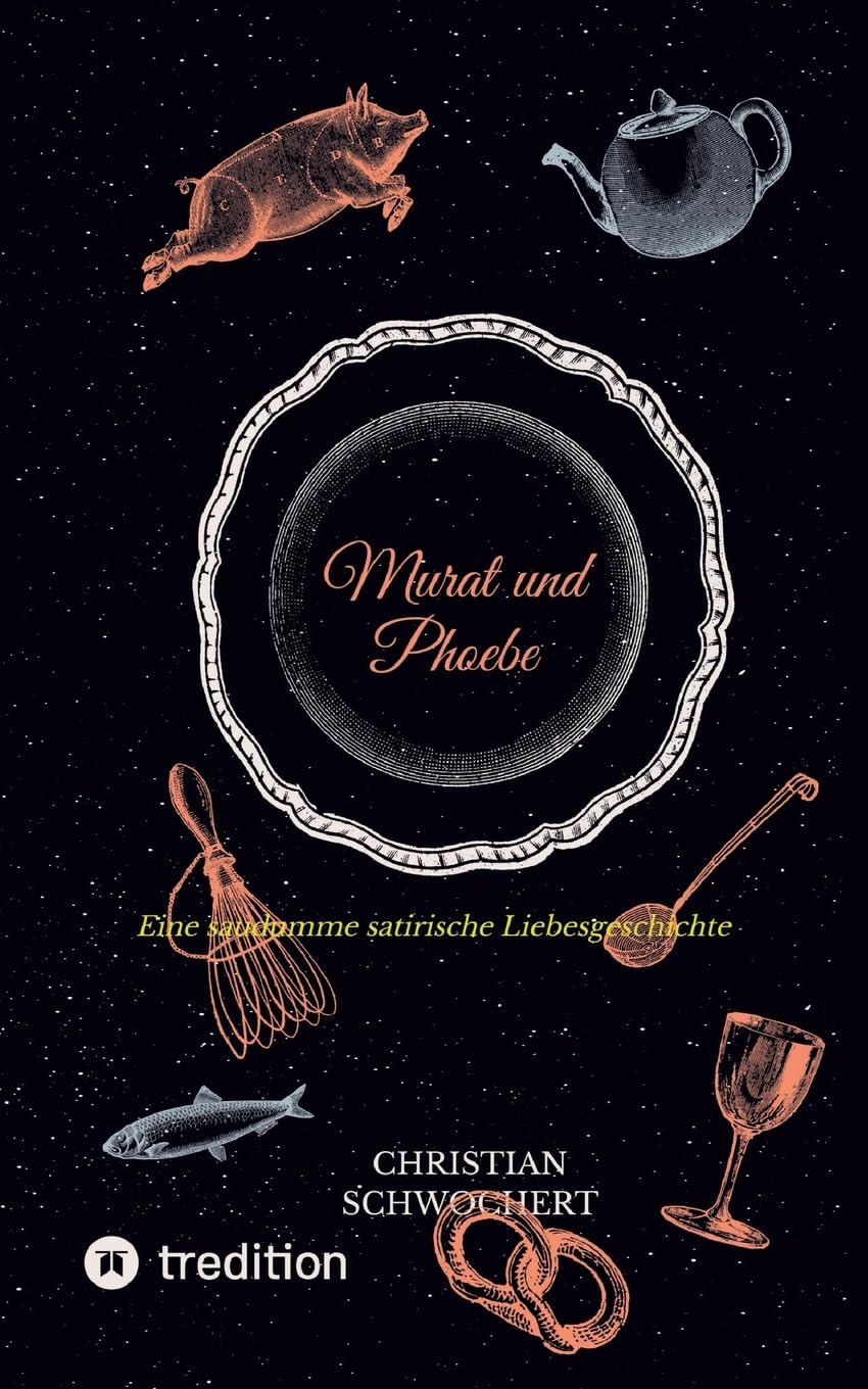 Murat und Phoebe: Eine saudumme satirische Liebesgeschichte Humour & Satire