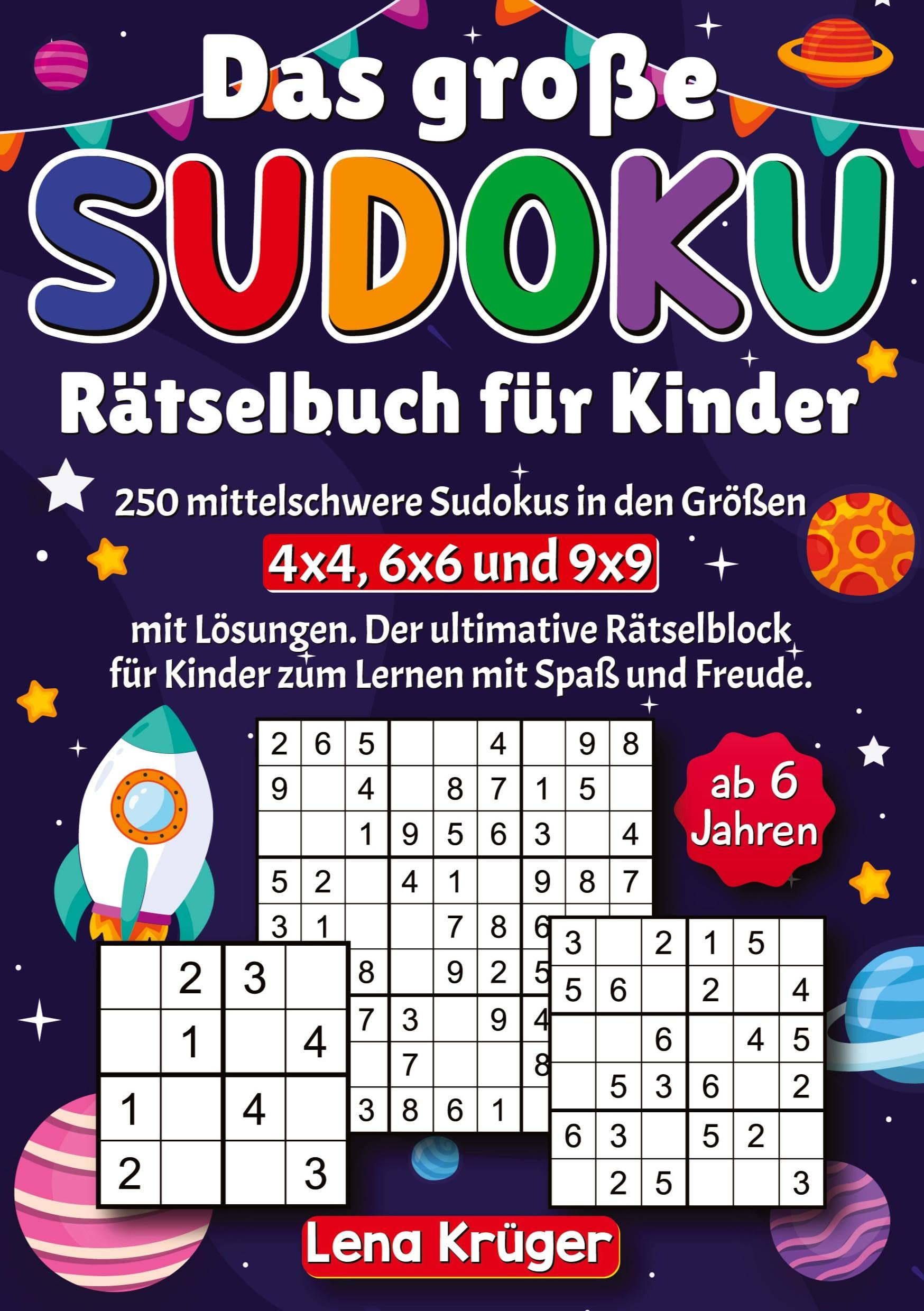 Das große Sudoku Rätselbuch für Kinder ab 6 Jahren: 250 mittelschwere Sudokus in den Größen 4x4, 6x6 und 9x9 mit Lösungen. Der ultimative Rätselblock für Kinder zum Lernen mit Spaß und Freude. Leisure & Fun