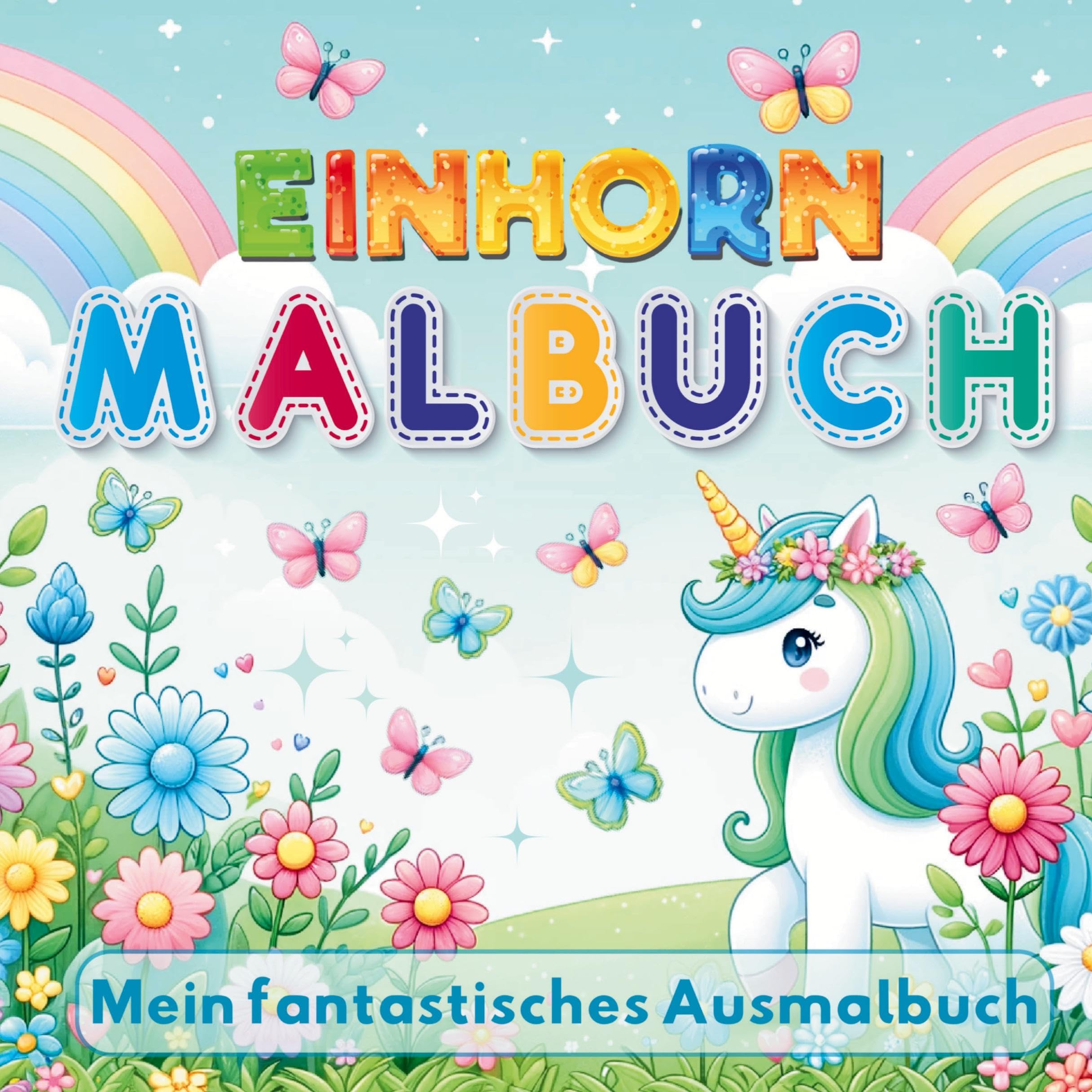 Mein Fantastisches Einhorn Malbuch - 50 kreative Ausmalvorlagen für Mädchen ab 4 Jahren! Non-fiction
